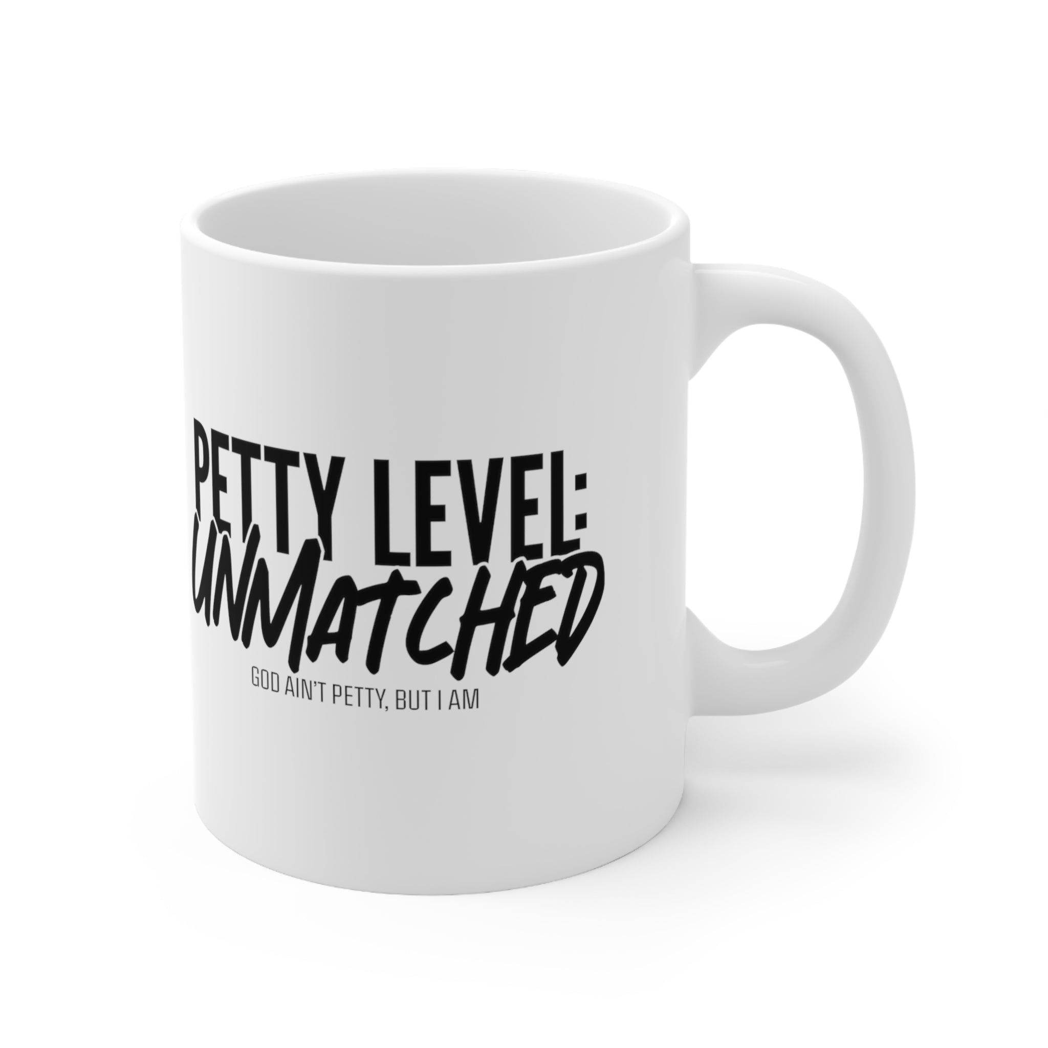 Petty Level Unmatched Mug 11oz (White/Black)-Mug-The Original God Ain't Petty But I Am