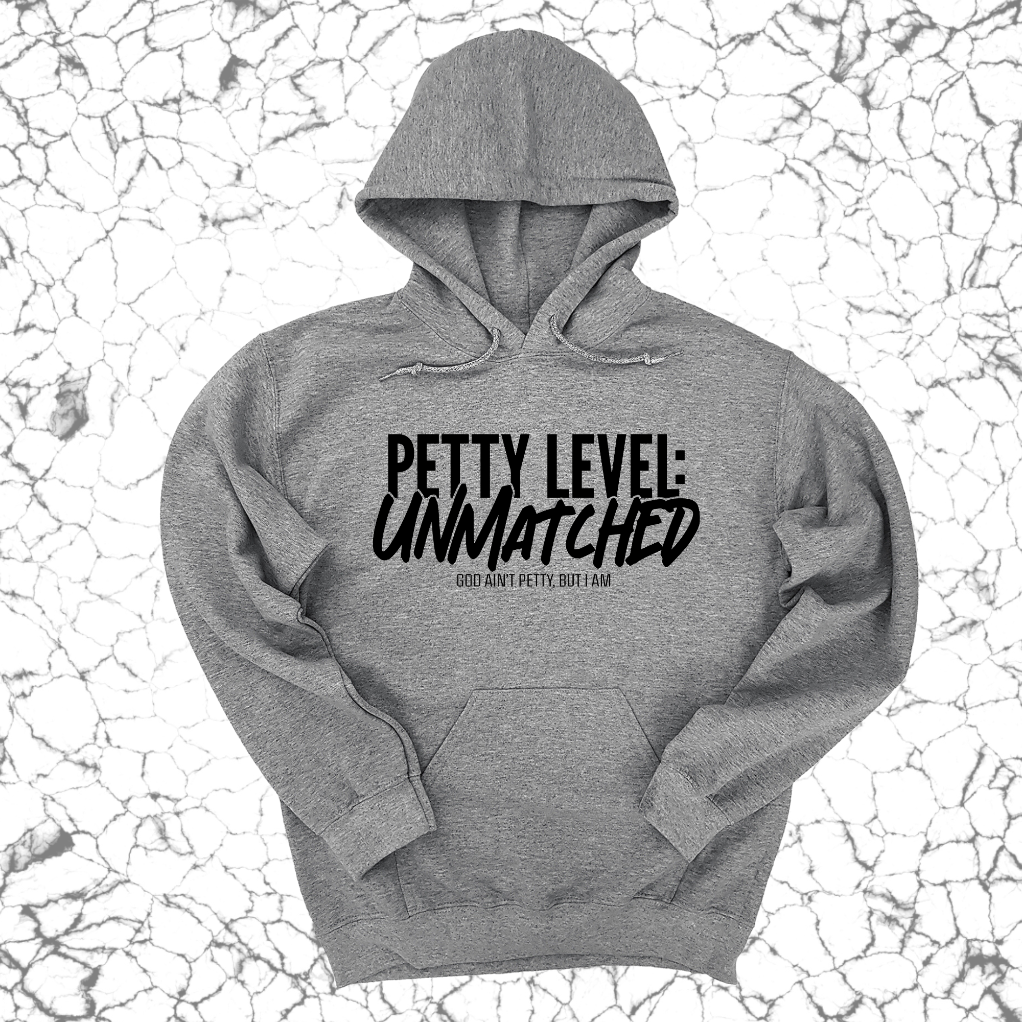 Petty Level: Unmatched Unisex Hoodie-Hoodie-The Original God Ain't Petty But I Am