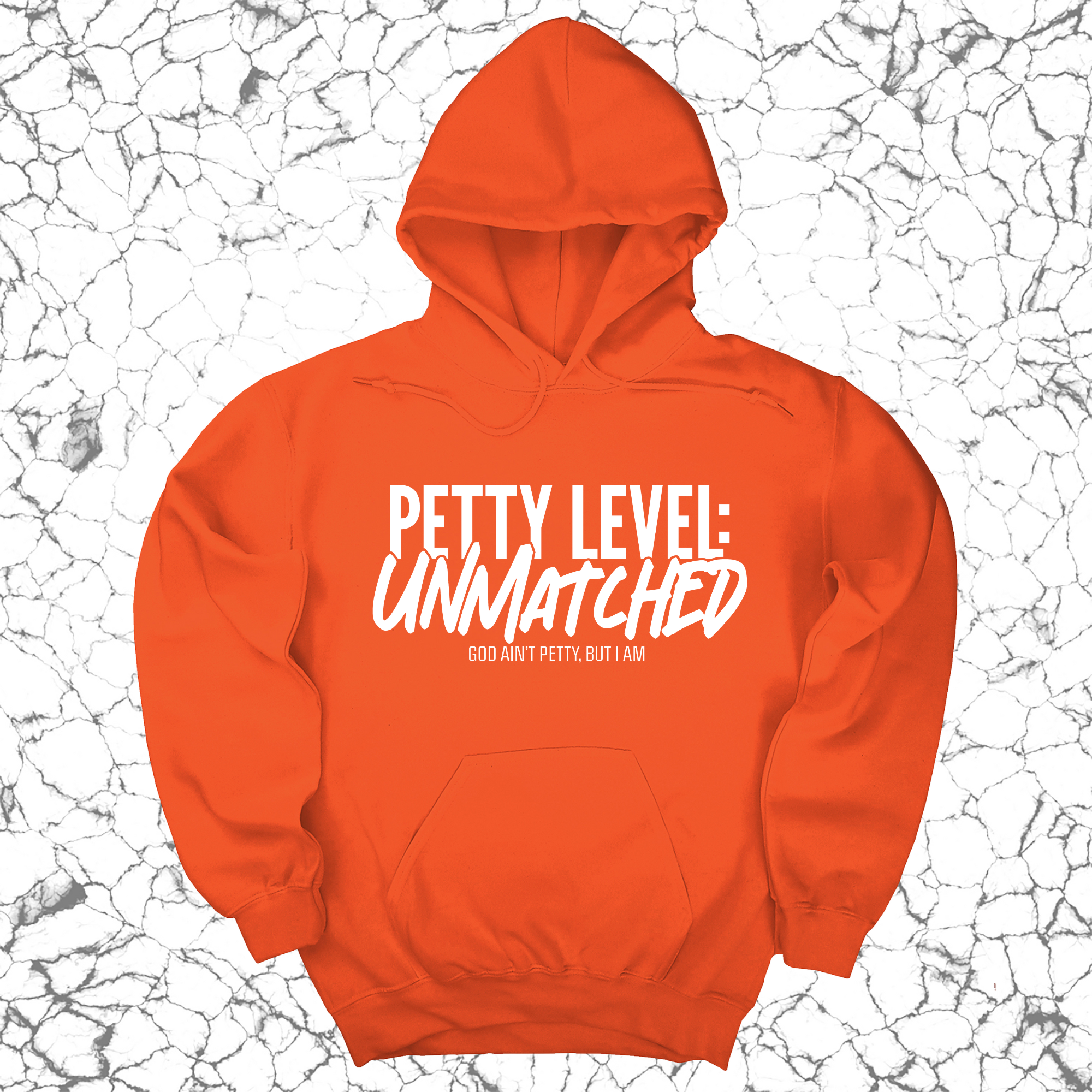 Petty Level: Unmatched Unisex Hoodie-Hoodie-The Original God Ain't Petty But I Am