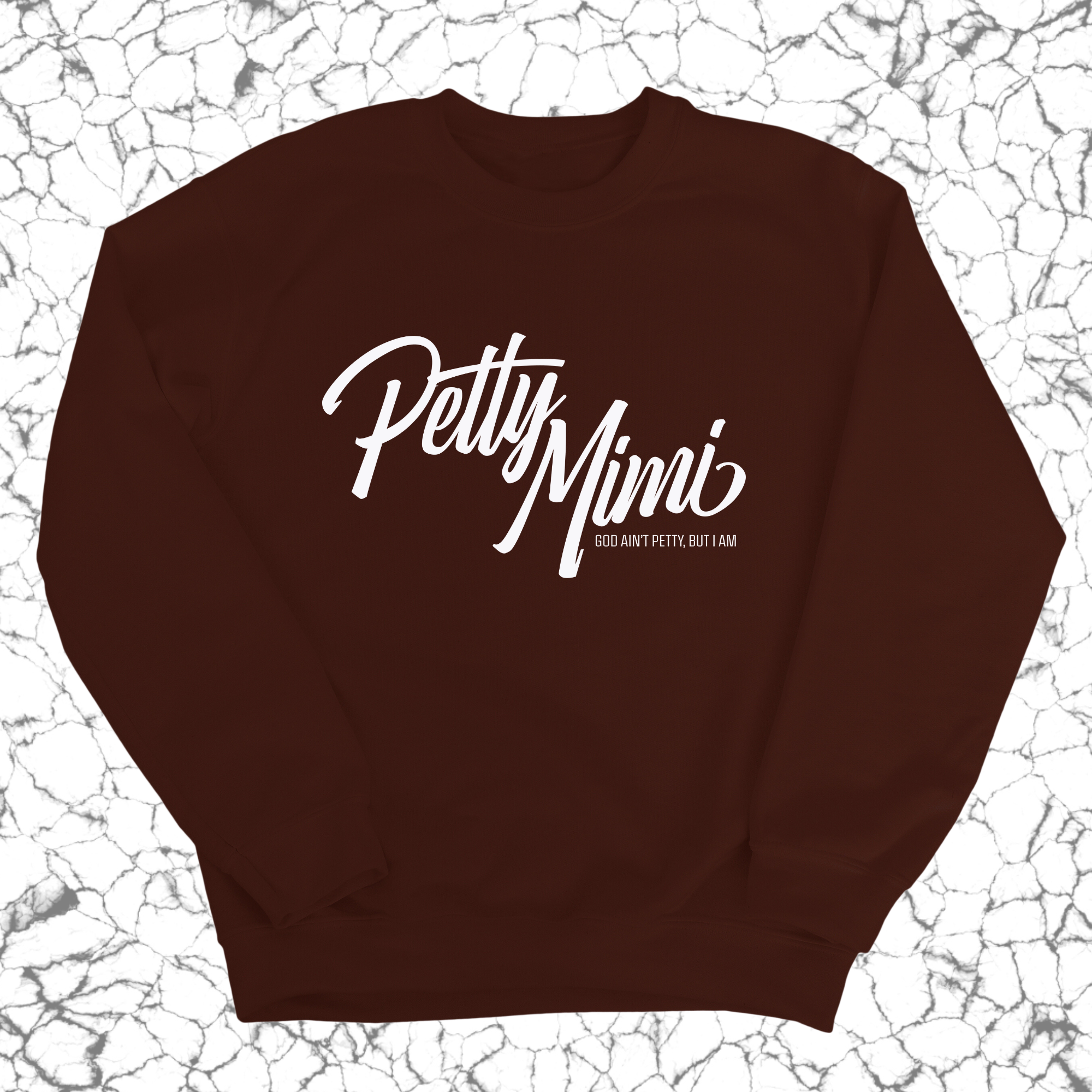 Petty Mimi Unisex Sweatshirt-Sweatshirt-The Original God Ain't Petty But I Am