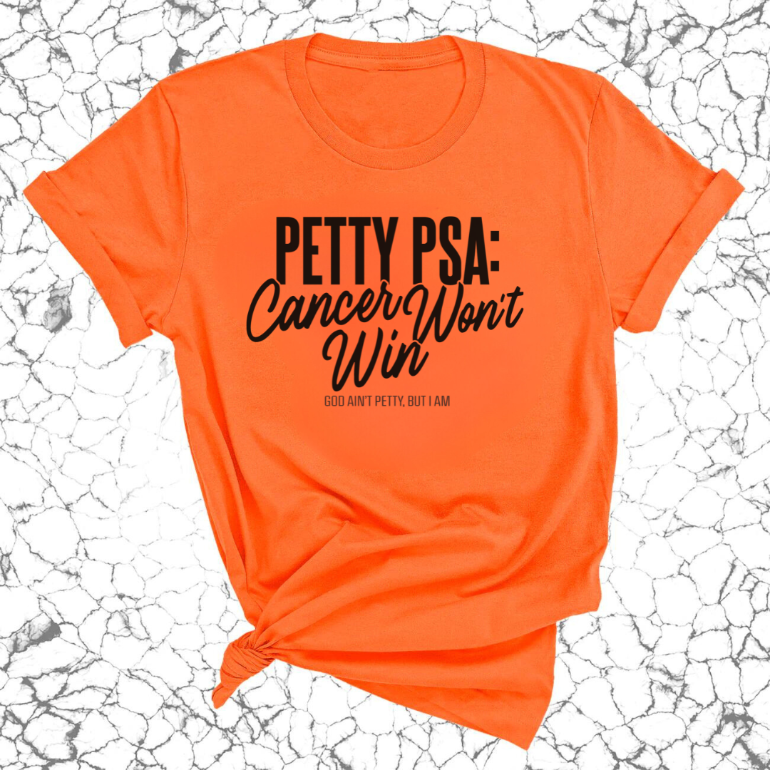 Petty PSA: Cancer Won't Win Unisex tee-T-Shirt-The Original God Ain't Petty But I Am