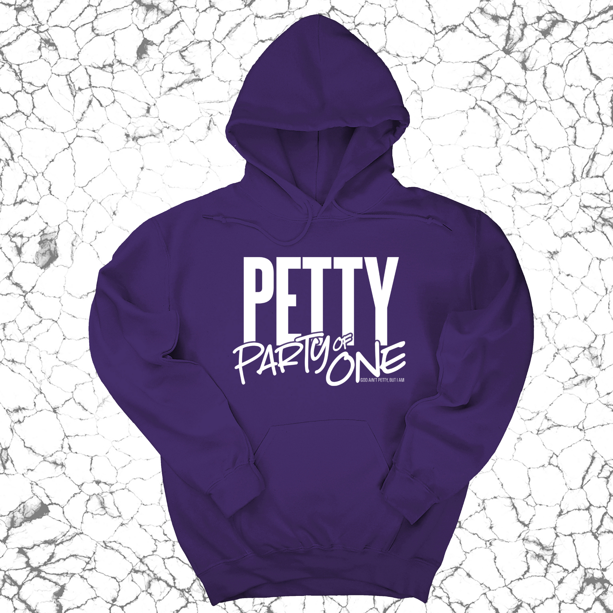 Petty: Party of One Unisex Hoodie-Hoodie-The Original God Ain't Petty But I Am