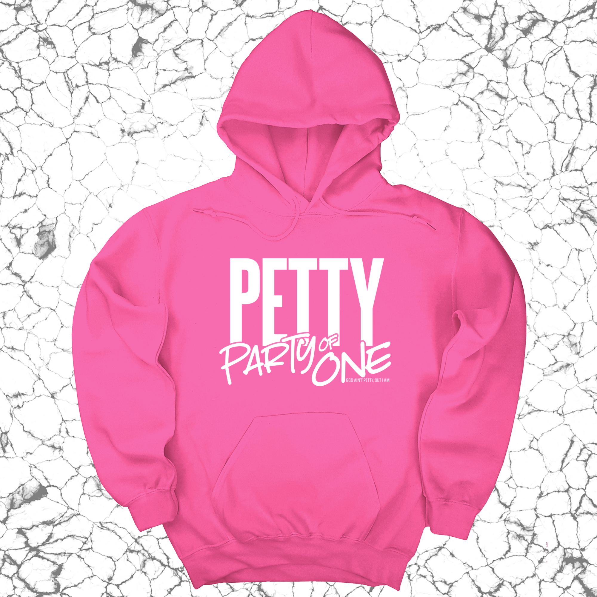 Petty: Party of One Unisex Hoodie-Hoodie-The Original God Ain't Petty But I Am