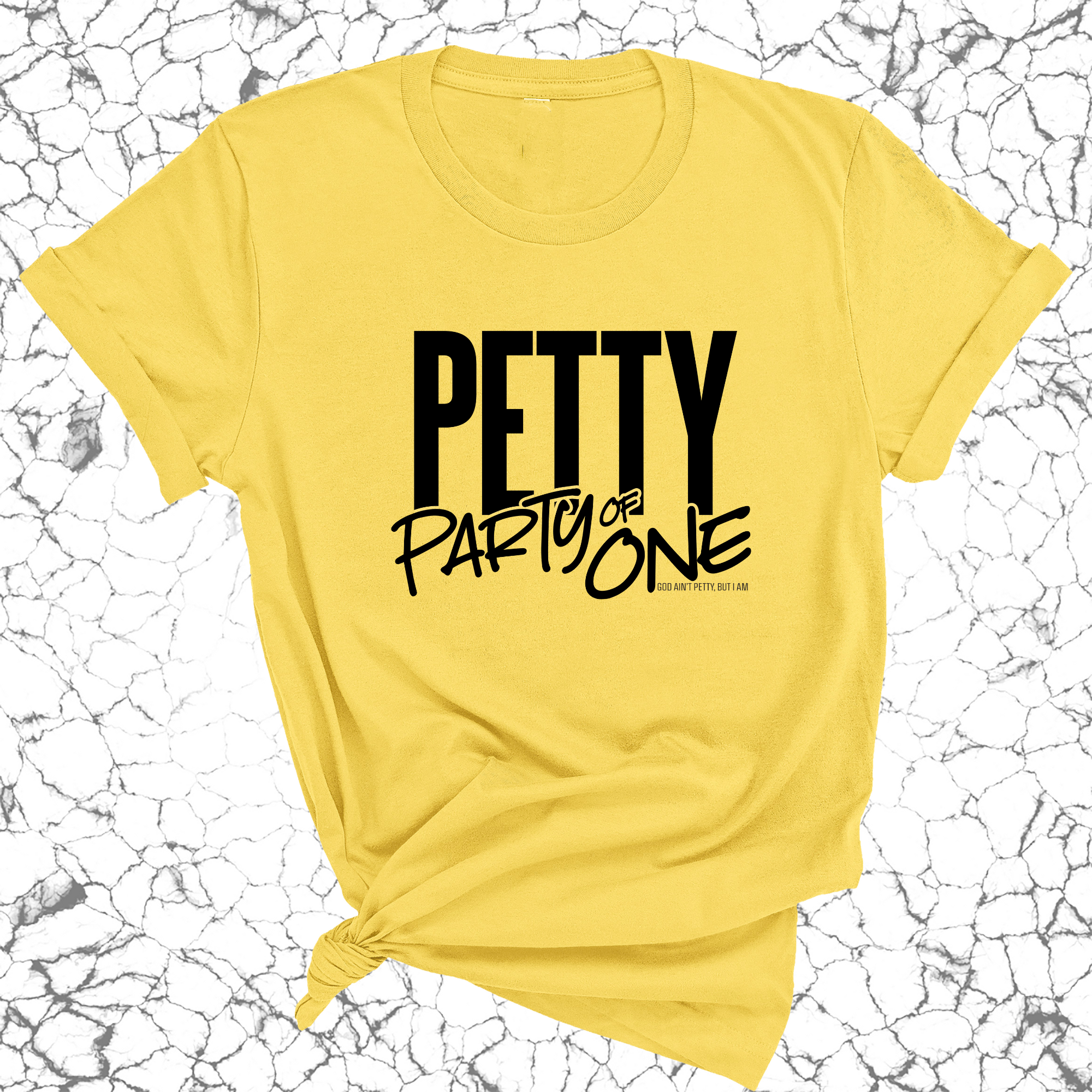 Petty: Party of One Unisex Tee-T-Shirt-The Original God Ain't Petty But I Am