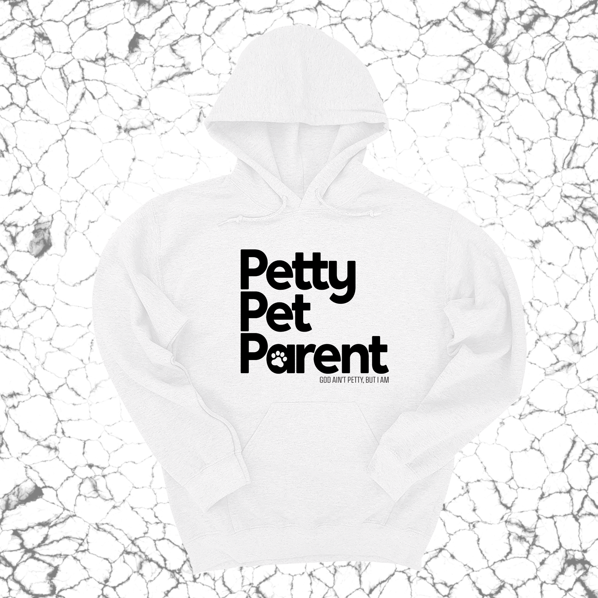 Petty Pet Parent Unisex Hoodie-Hoodie-The Original God Ain't Petty But I Am