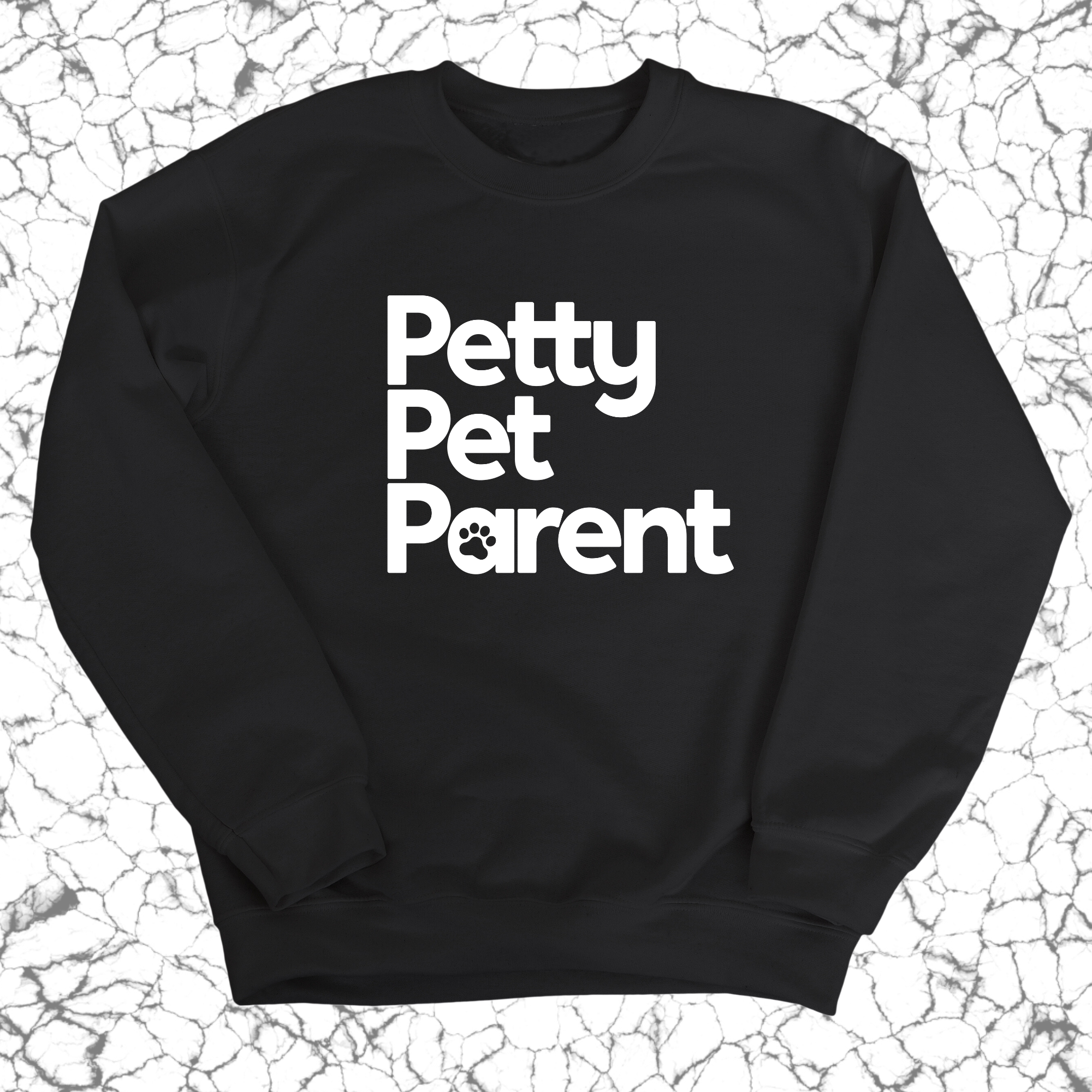 Petty Pet Parent Unisex Sweatshirt-Sweatshirt-The Original God Ain't Petty But I Am