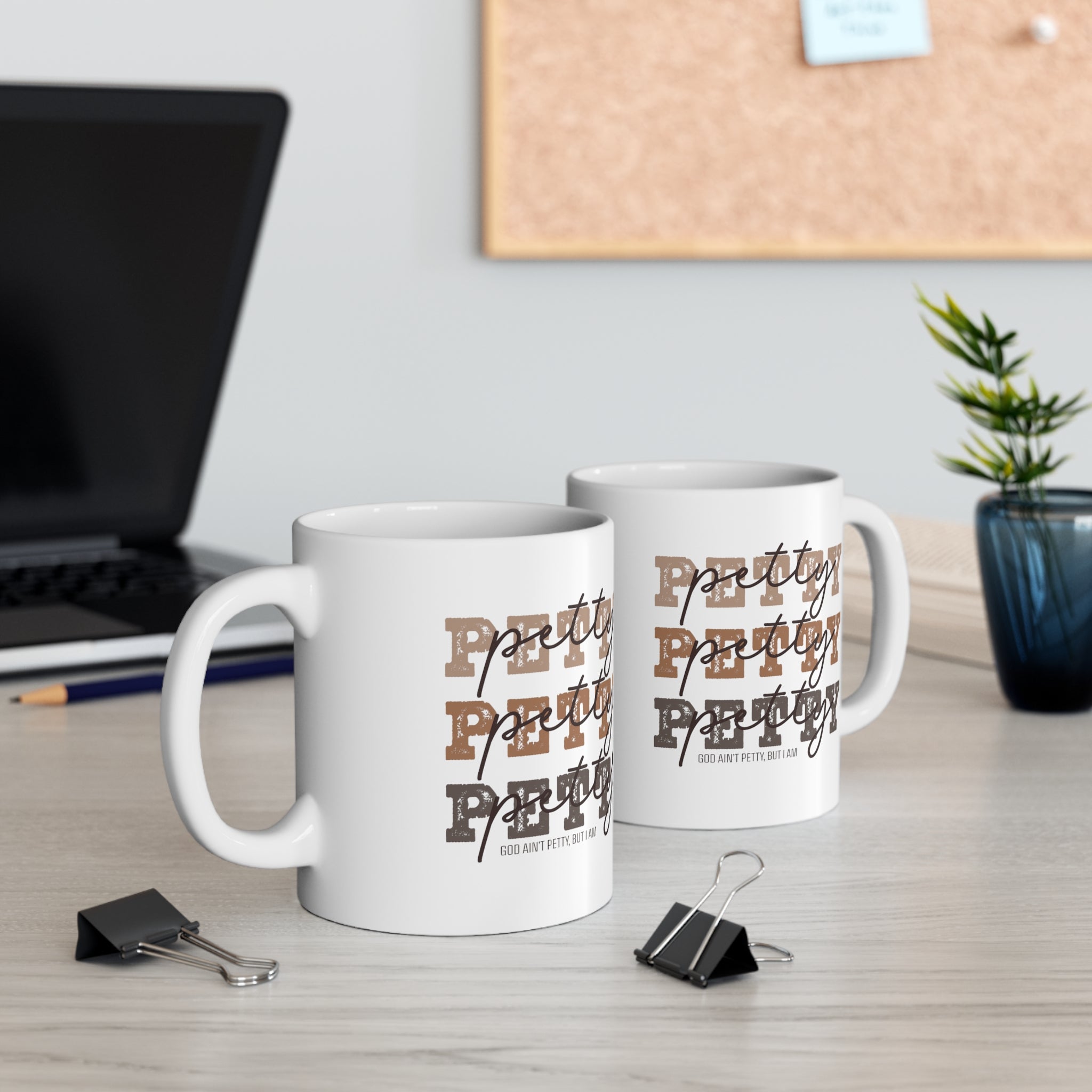 Petty Petty Petty Mug 11oz (White/Black)-Mug-The Original God Ain't Petty But I Am