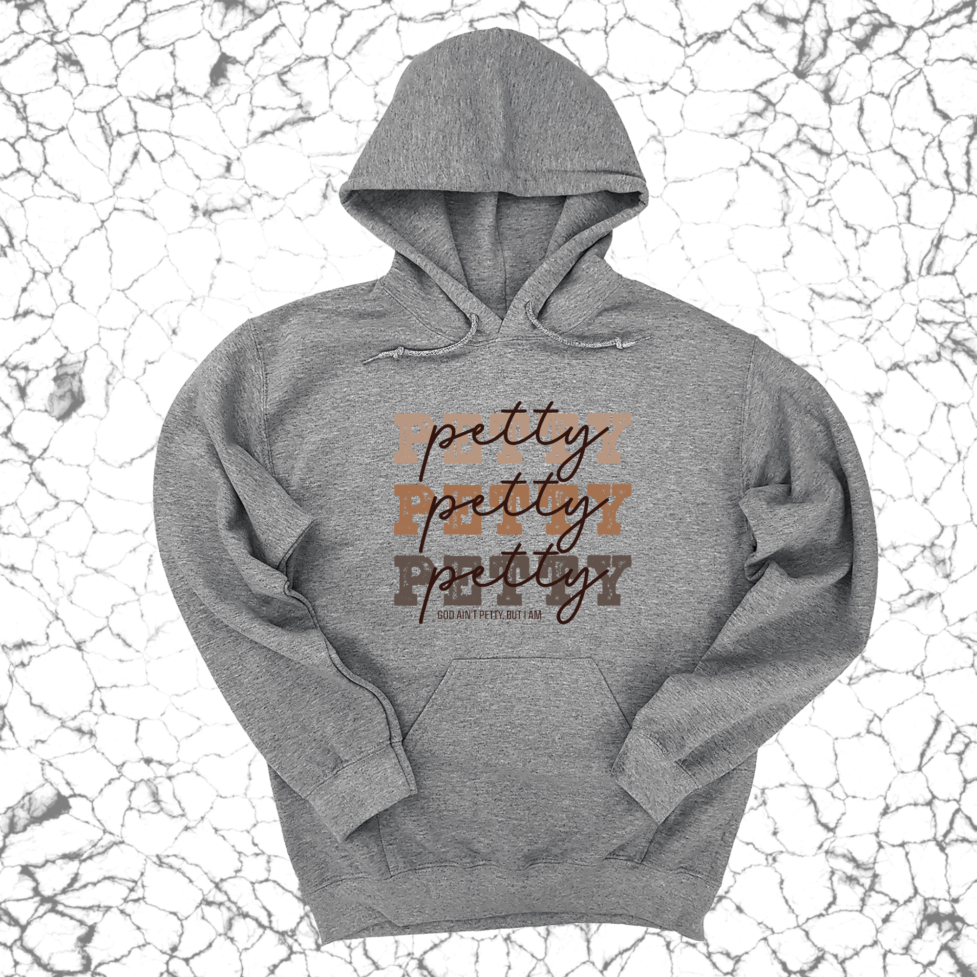 Petty Petty Petty Unisex Hoodie-Hoodie-The Original God Ain't Petty But I Am