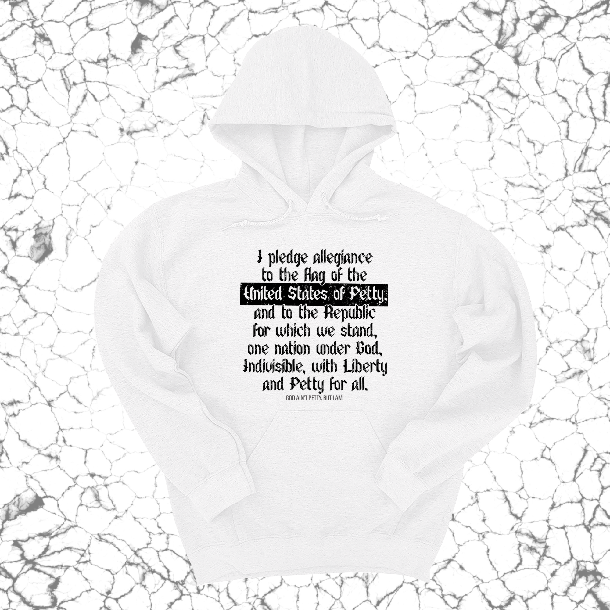 Petty Pledge Unisex Hoodie-Hoodie-The Original God Ain't Petty But I Am