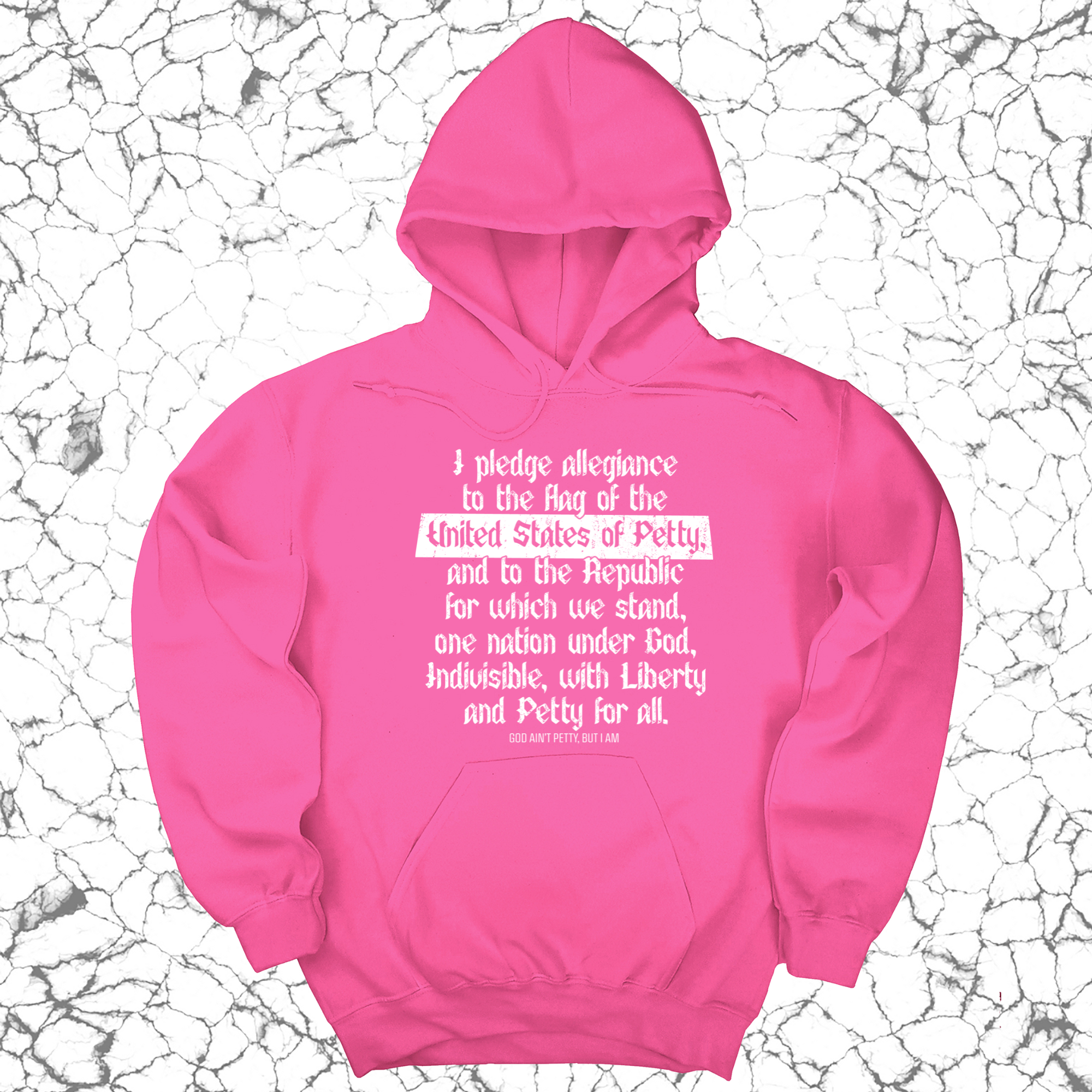 Petty Pledge Unisex Hoodie-Hoodie-The Original God Ain't Petty But I Am