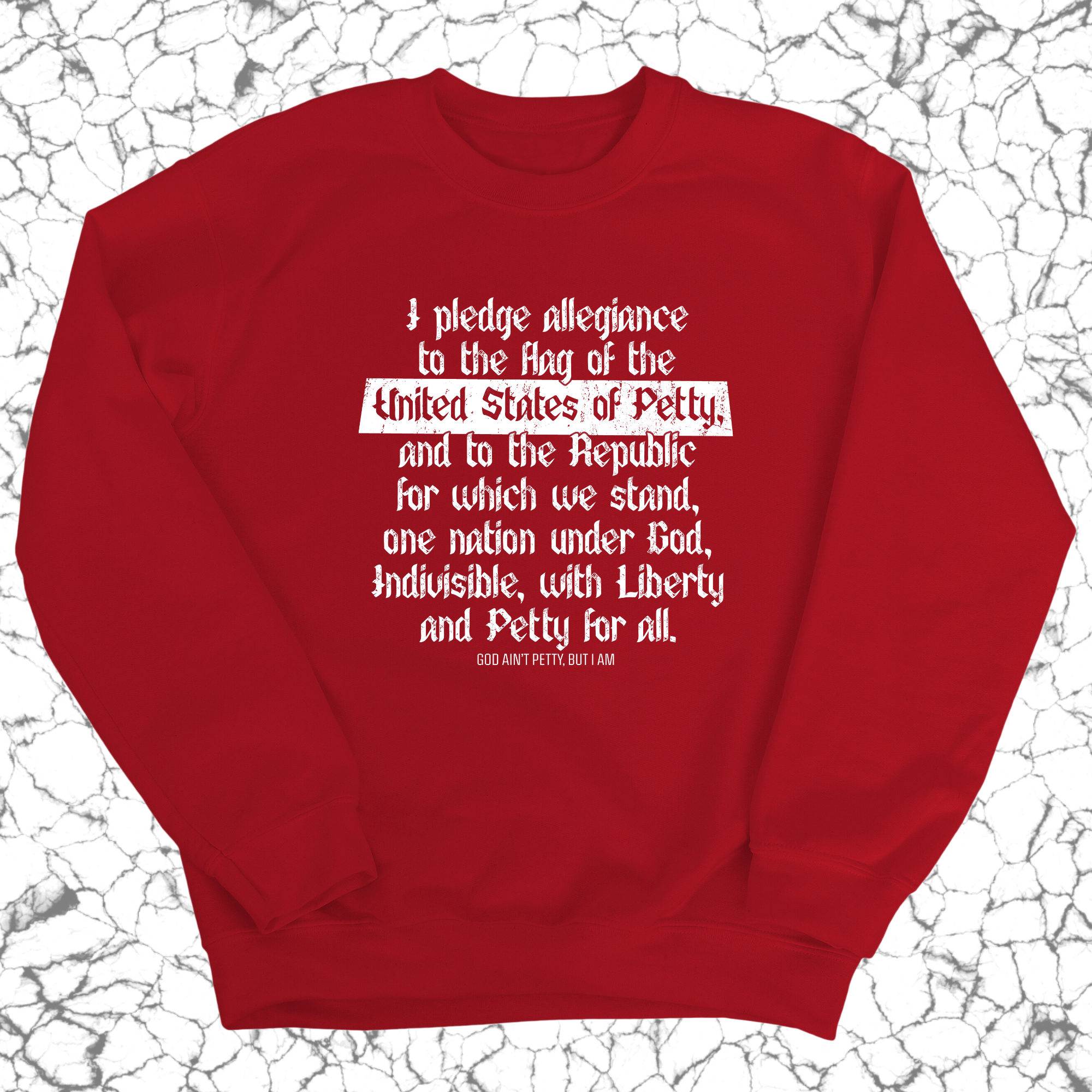 Petty Pledge Unisex Sweatshirt-Sweatshirt-The Original God Ain't Petty But I Am