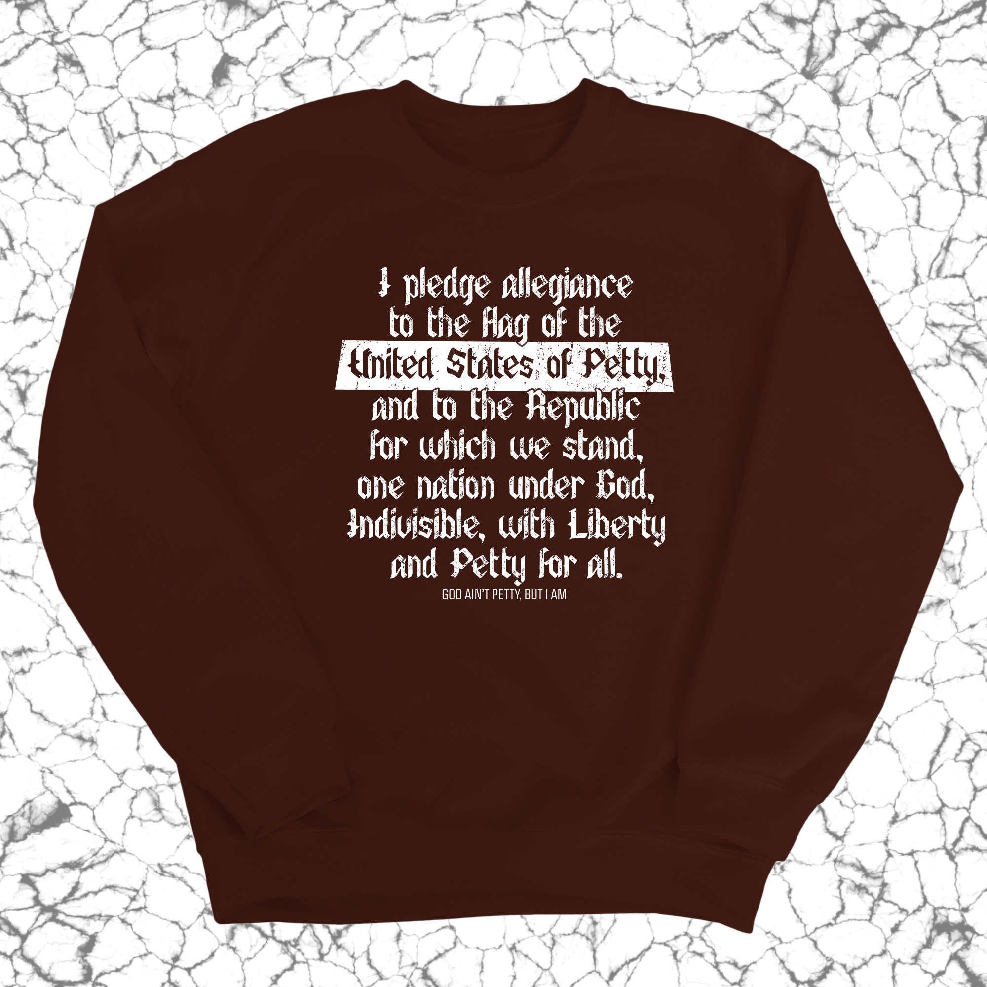 Petty Pledge Unisex Sweatshirt-Sweatshirt-The Original God Ain't Petty But I Am