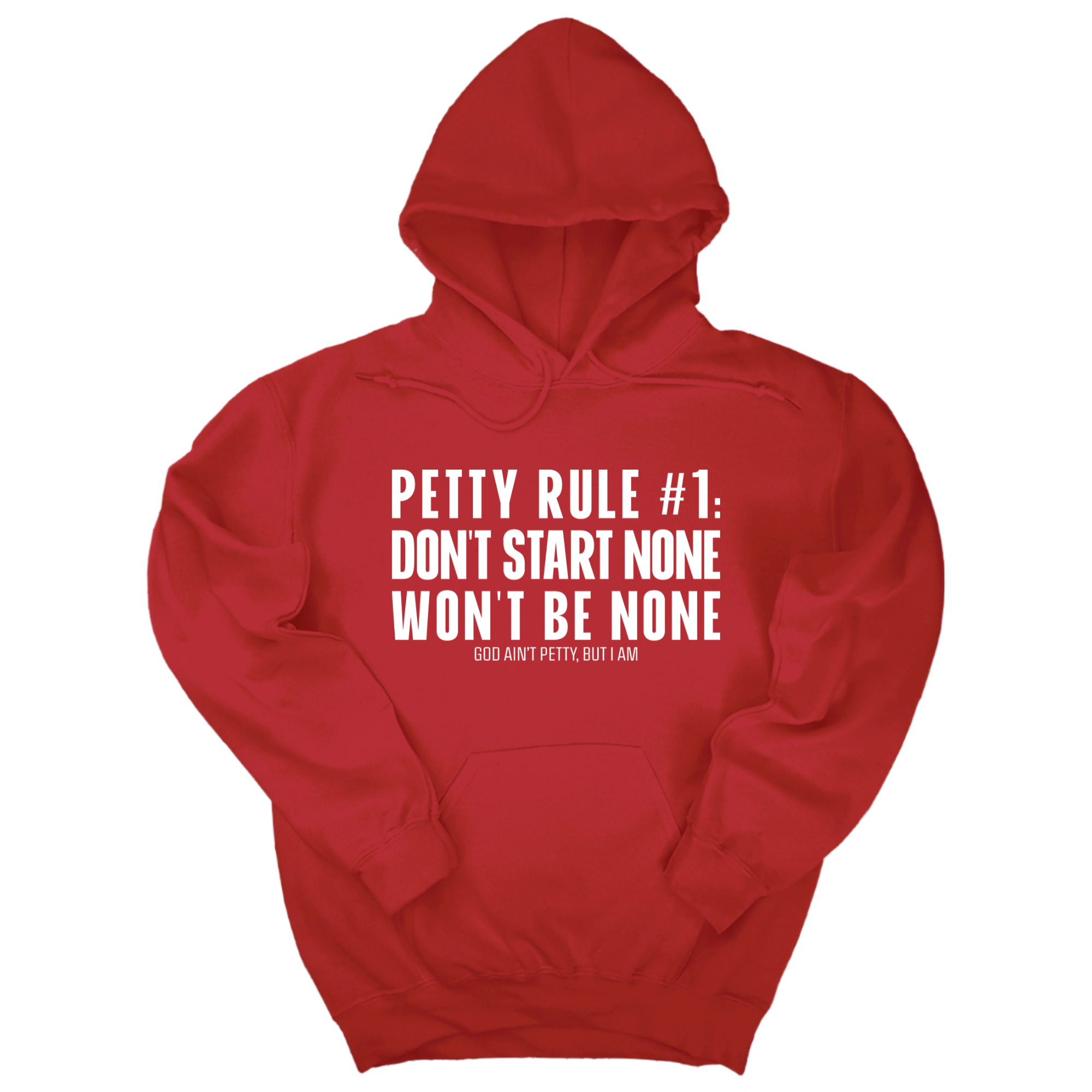 Petty Rule #1: Don't Start None, Won't Be None Unisex Hoodie-Hoodie-The Original God Ain't Petty But I Am