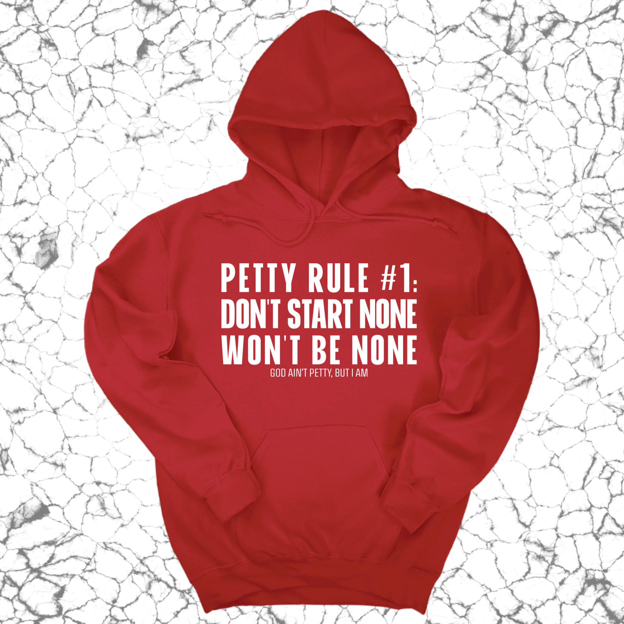 Petty Rule #1: Don't Start None, Won't Be None Unisex Hoodie-Hoodie-The Original God Ain't Petty But I Am