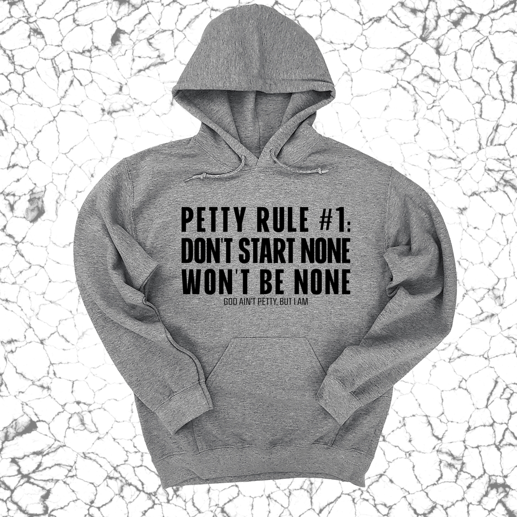 Petty Rule #1: Don't Start None, Won't Be None Unisex Hoodie-Hoodie-The Original God Ain't Petty But I Am