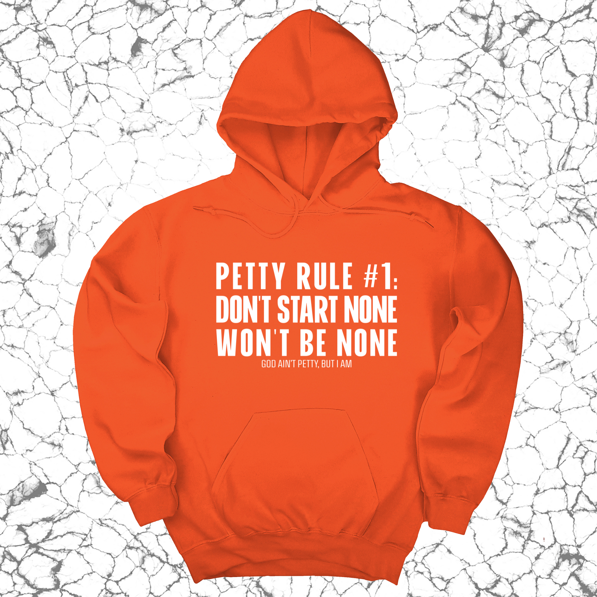 Petty Rule #1: Don't Start None, Won't Be None Unisex Hoodie-Hoodie-The Original God Ain't Petty But I Am