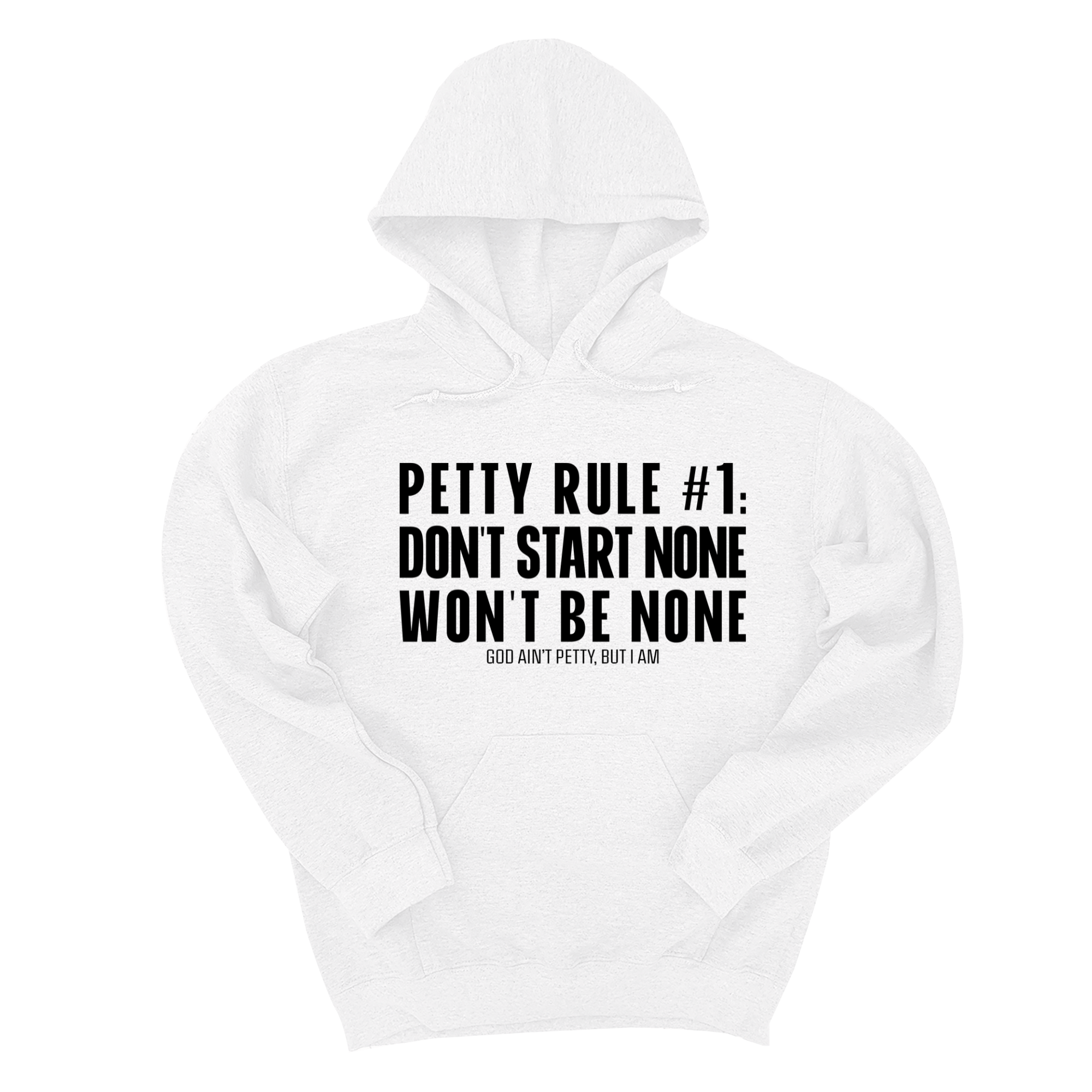 Petty Rule #1: Don't Start None, Won't Be None Unisex Hoodie-Hoodie-The Original God Ain't Petty But I Am