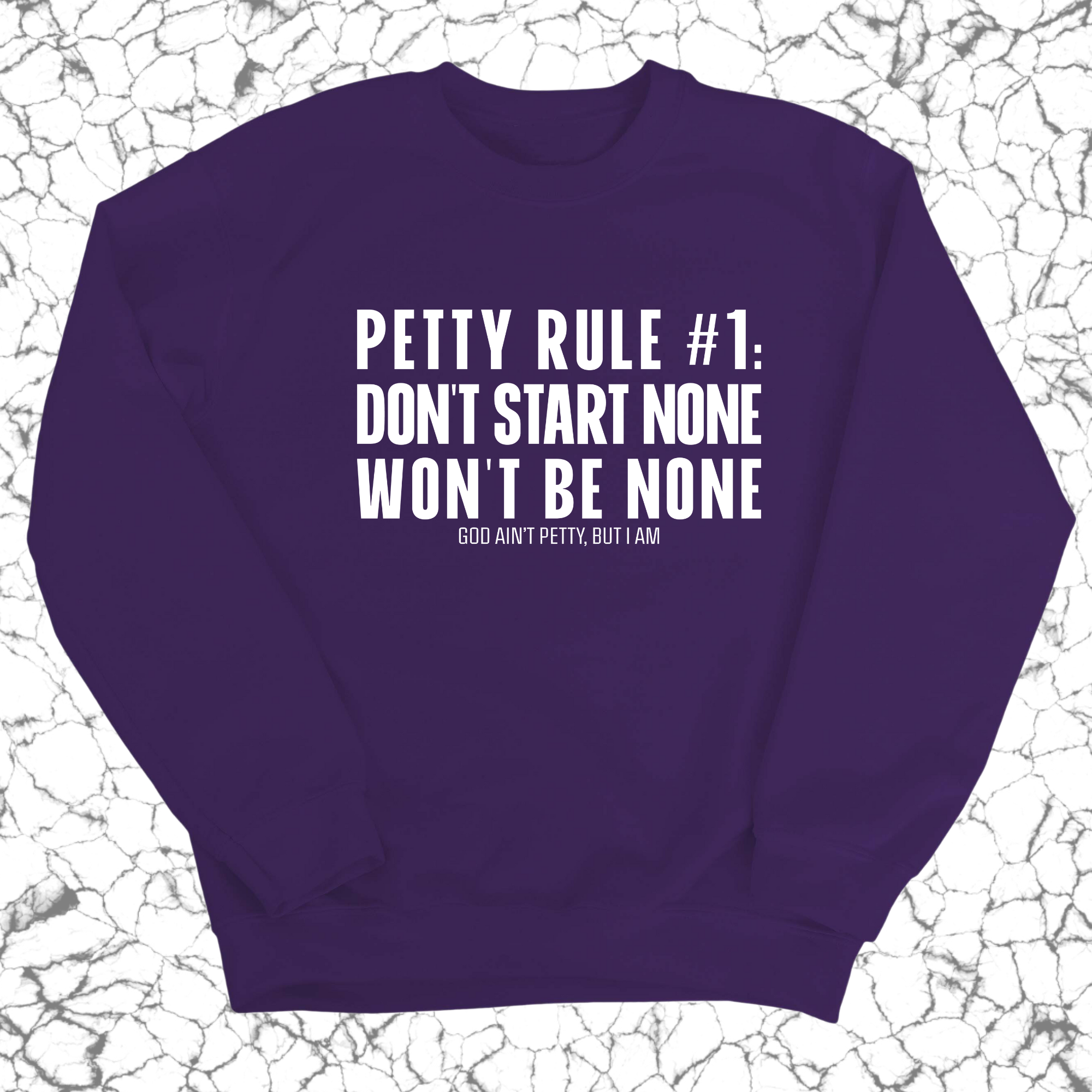 Petty Rule #1: Don't Start None, Won't Be None Unisex Sweatshirt-Sweatshirt-The Original God Ain't Petty But I Am