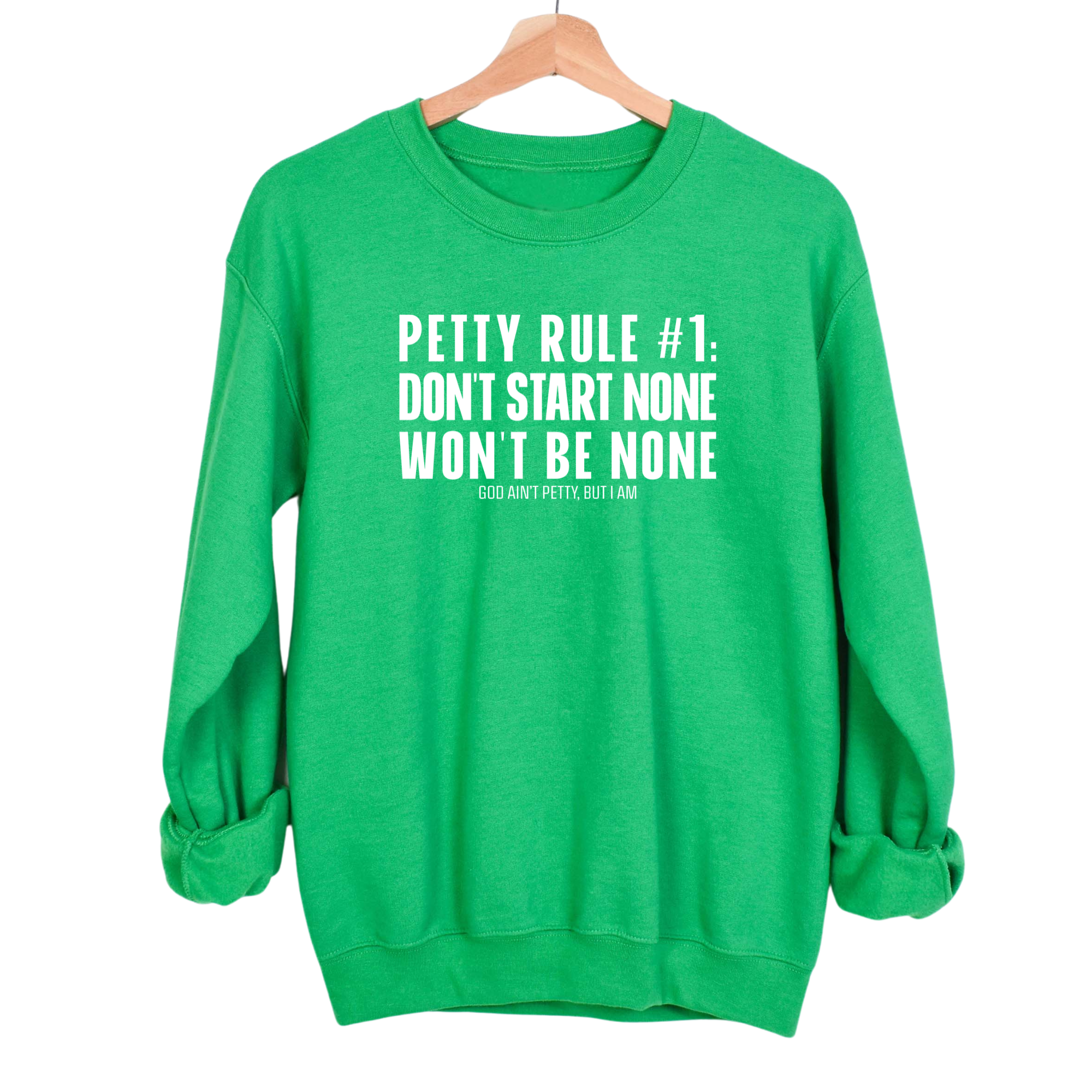 Petty Rule #1: Don't Start None, Won't Be None Unisex Sweatshirt-Sweatshirt-The Original God Ain't Petty But I Am