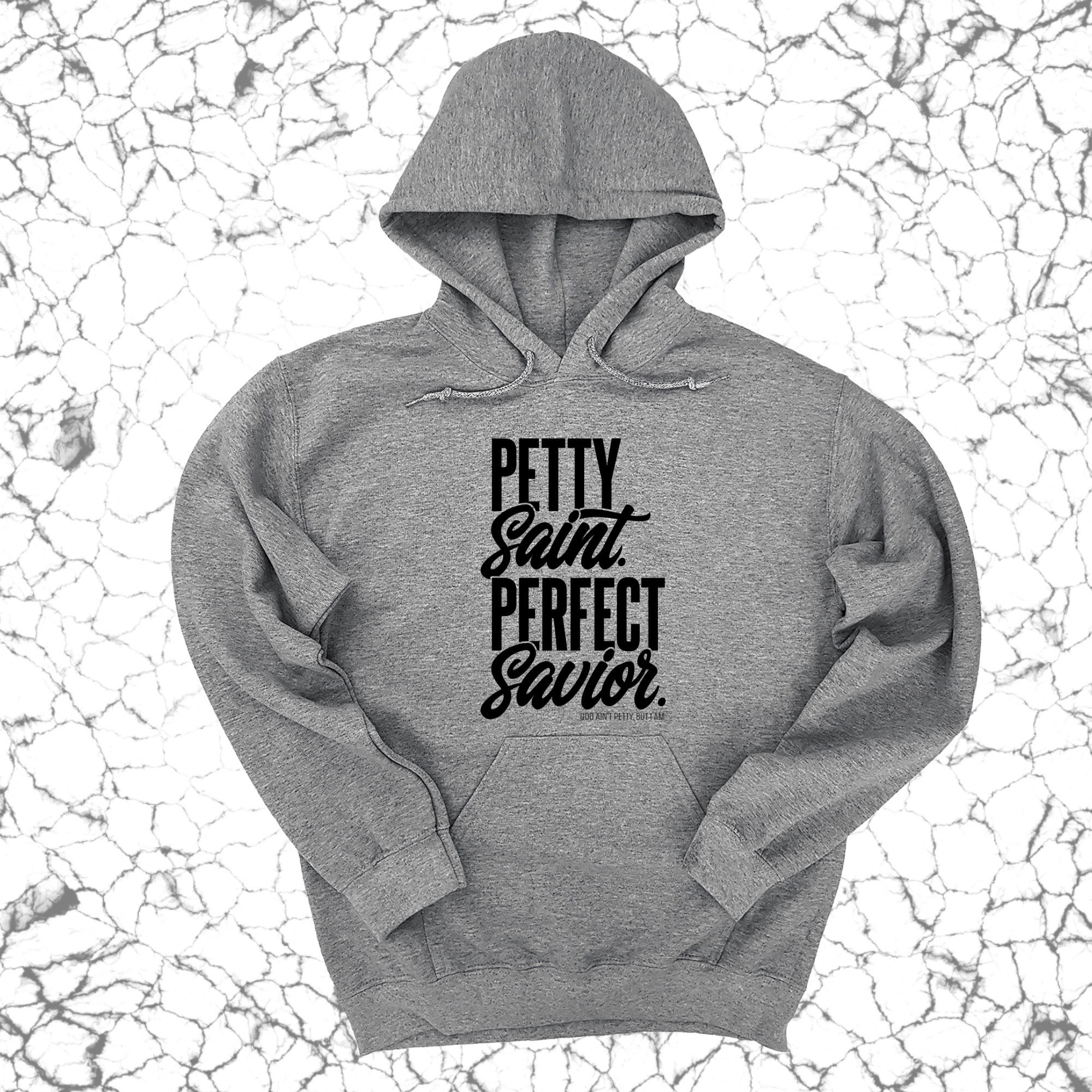 Petty Saint Perfect Savior Unisex Hoodie-Hoodie-The Original God Ain't Petty But I Am