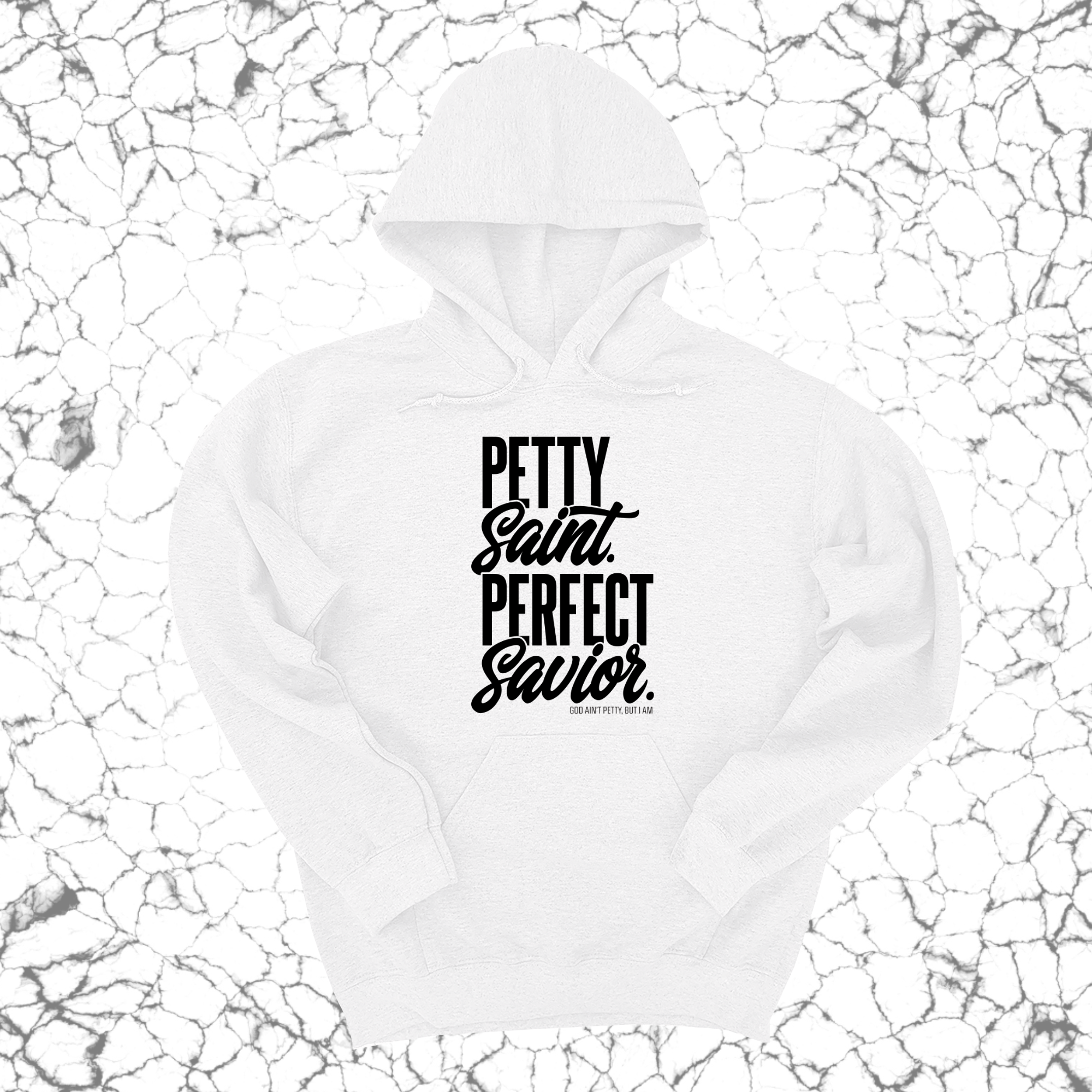 Petty Saint Perfect Savior Unisex Hoodie-Hoodie-The Original God Ain't Petty But I Am