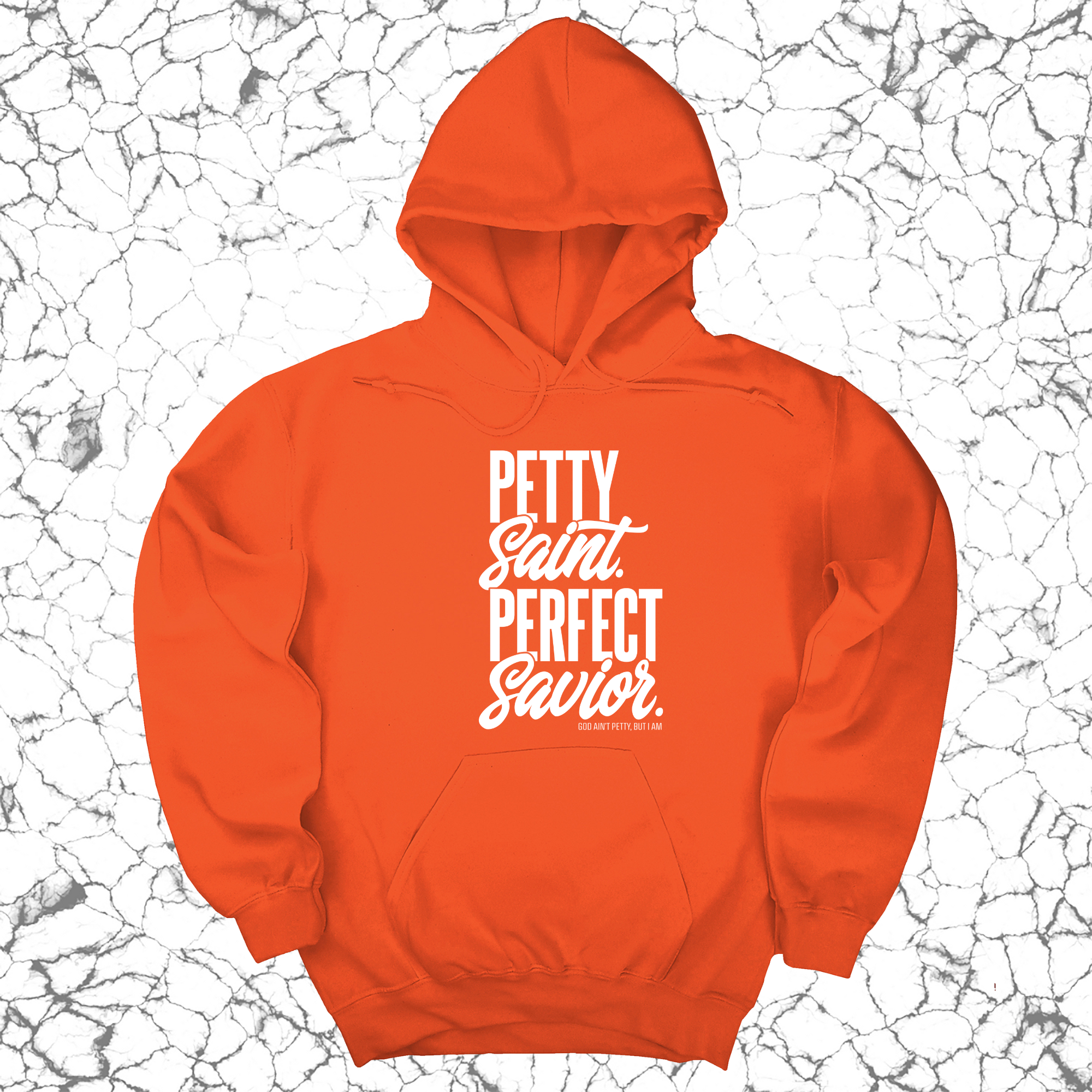 Petty Saint Perfect Savior Unisex Hoodie-Hoodie-The Original God Ain't Petty But I Am