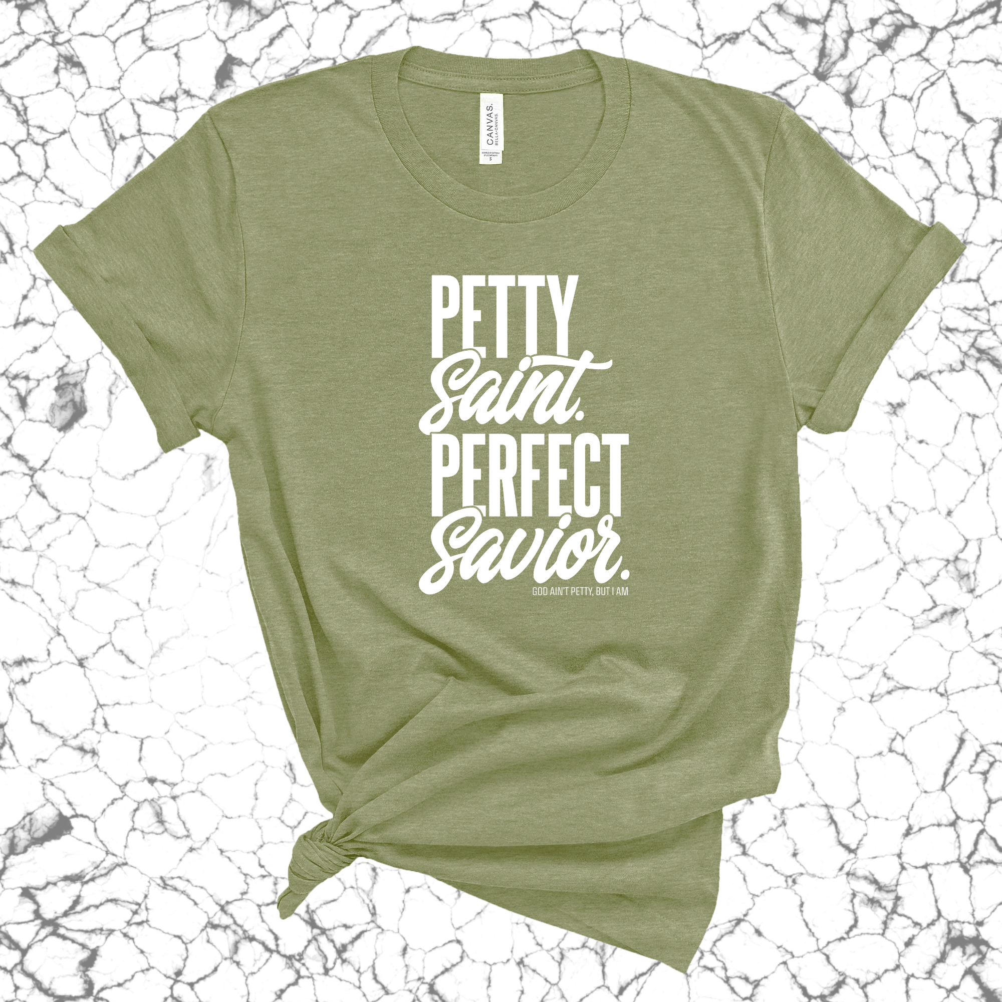 Petty Saint Perfect Savior Unisex Tee-T-Shirt-The Original God Ain't Petty But I Am