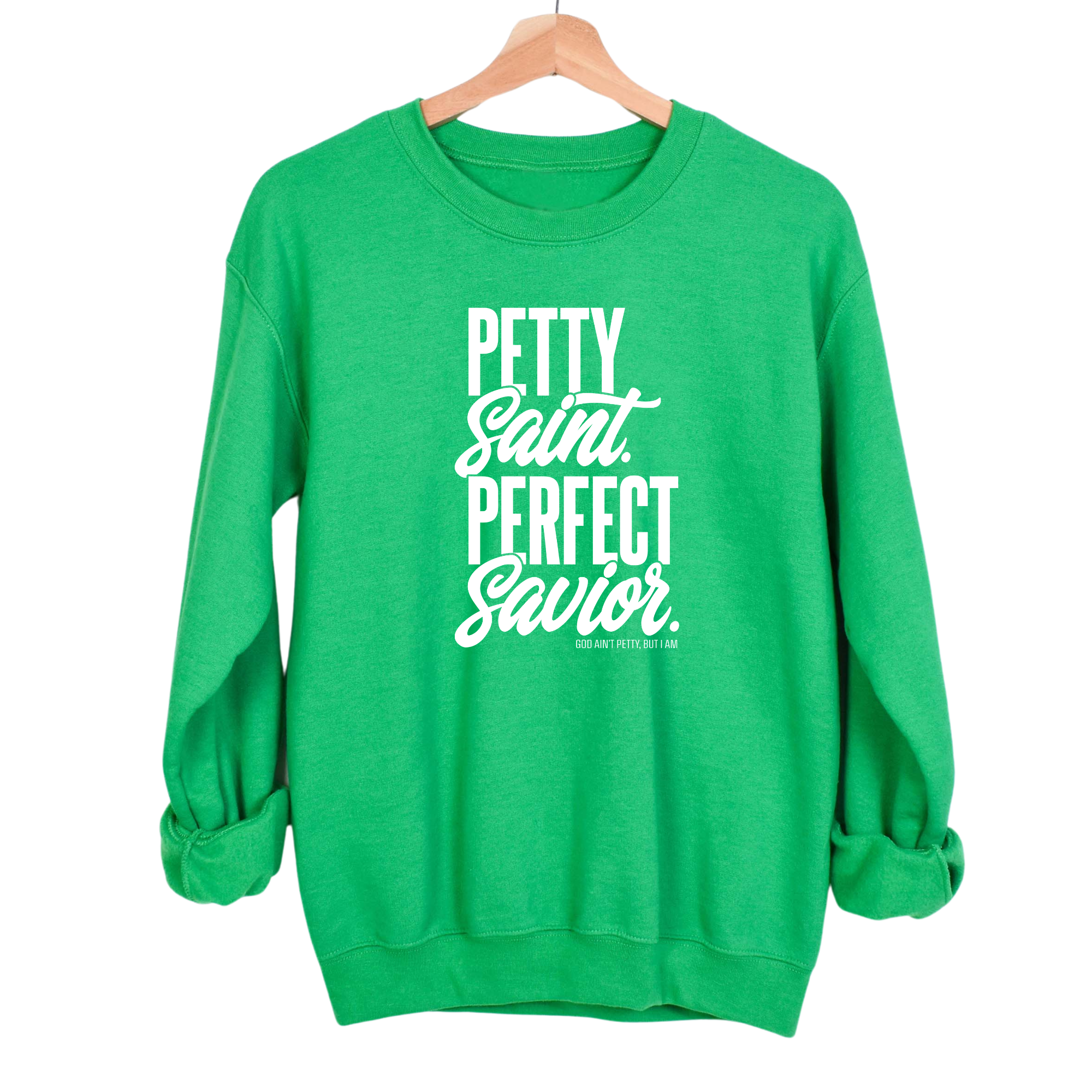 Petty Saint Perfect Unisex Sweatshirt-Sweatshirt-The Original God Ain't Petty But I Am