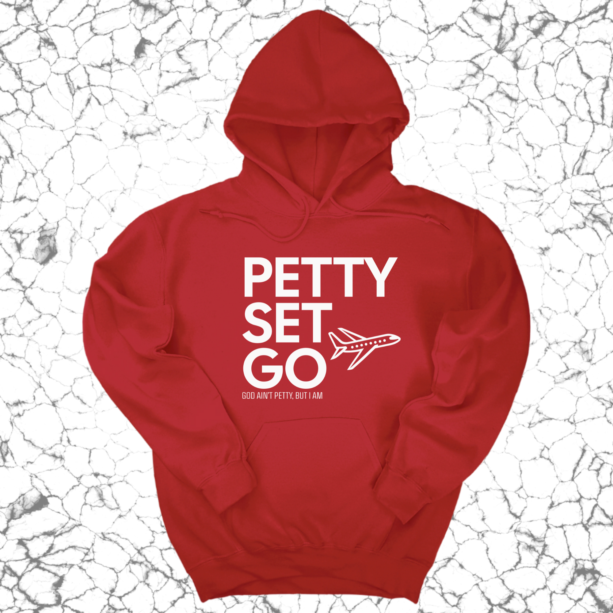 Petty Set Go Unisex Hoodie-Hoodie-The Original God Ain't Petty But I Am