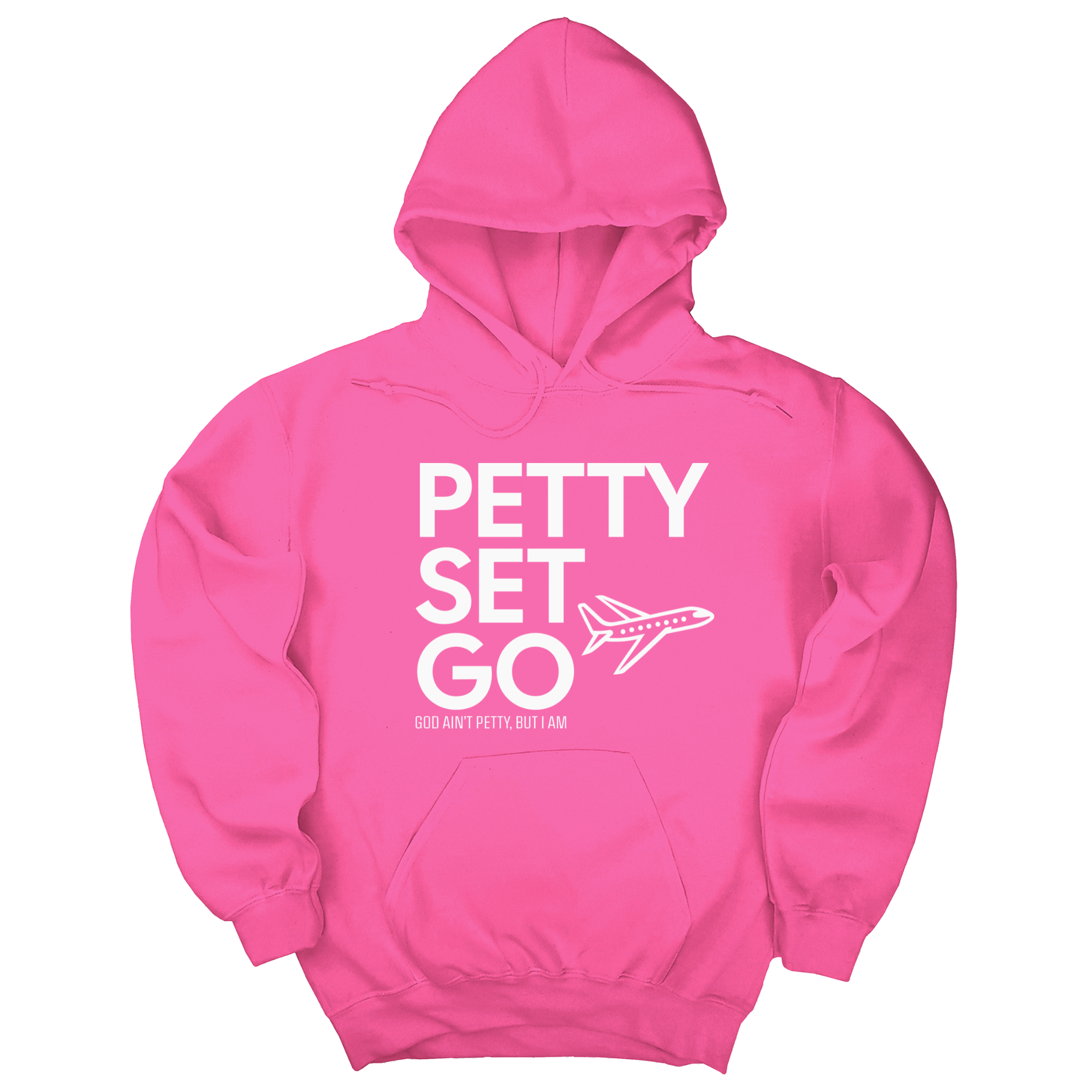 Petty Set Go Unisex Hoodie-Hoodie-The Original God Ain't Petty But I Am