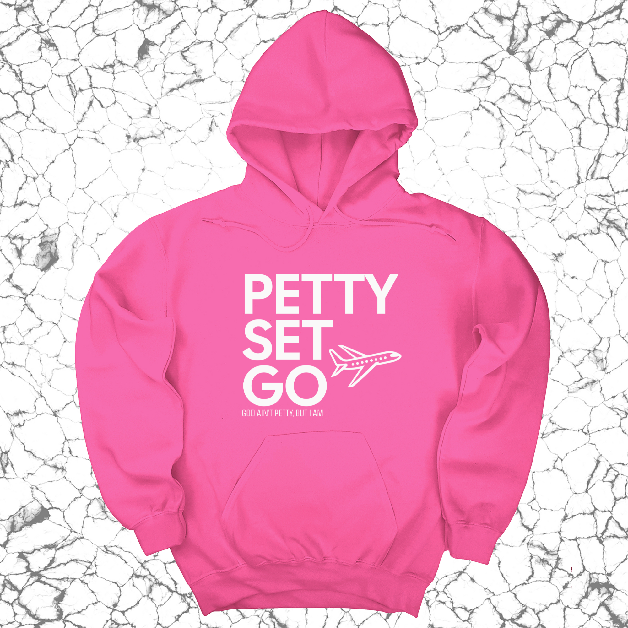 Petty Set Go Unisex Hoodie-Hoodie-The Original God Ain't Petty But I Am