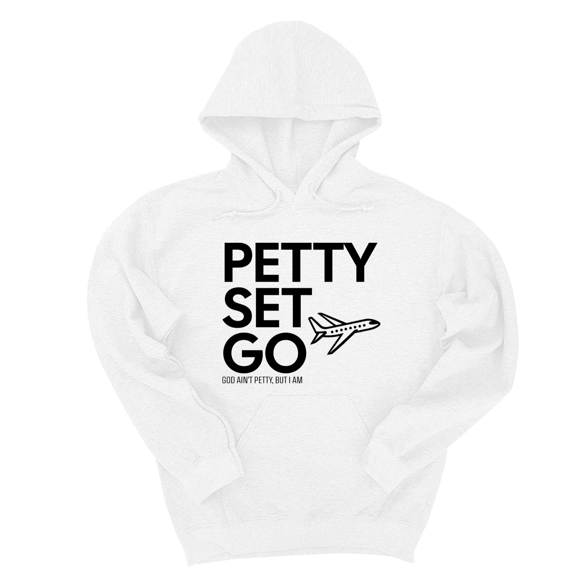 Petty Set Go Unisex Hoodie-Hoodie-The Original God Ain't Petty But I Am