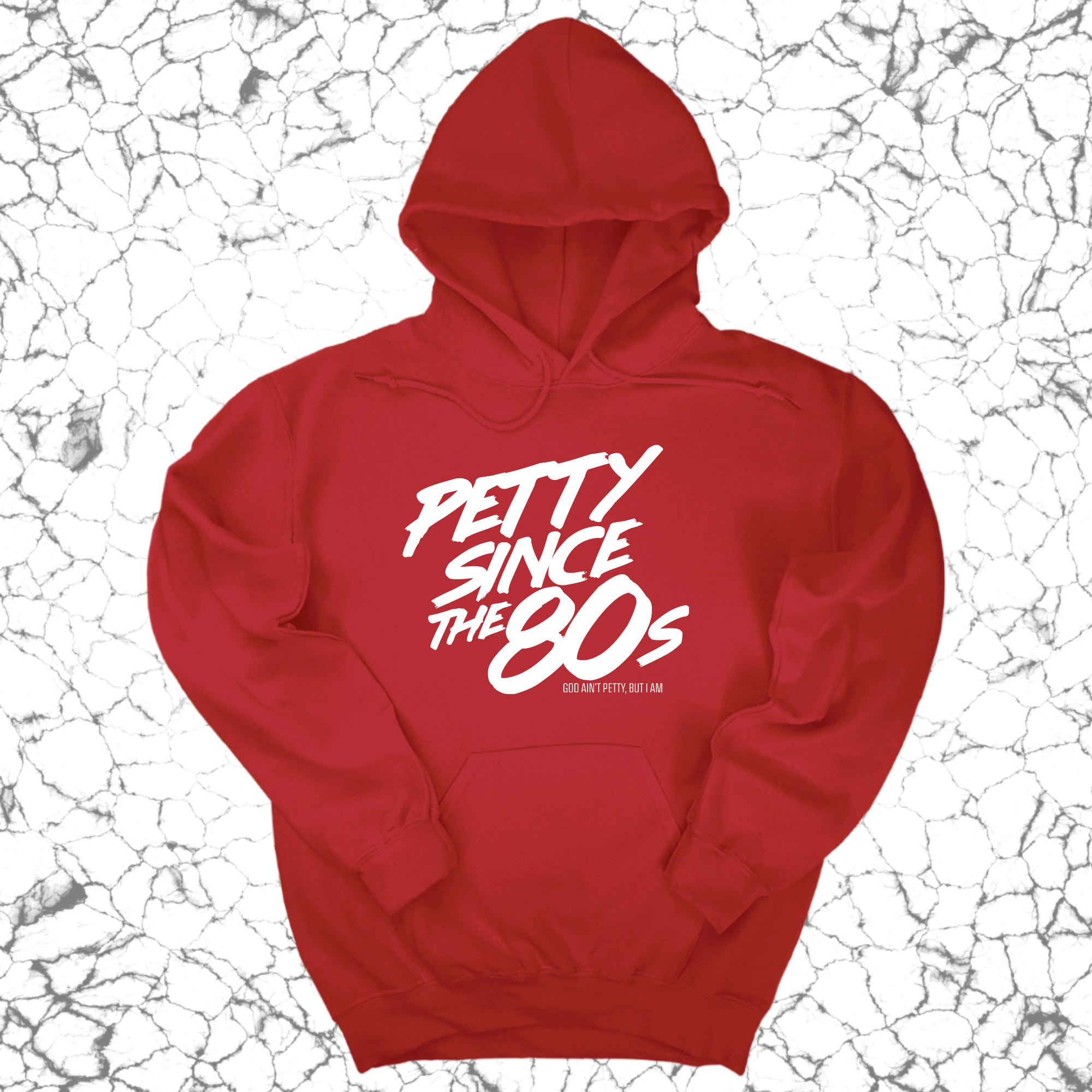 Petty Since the 80s Unisex Hoodie-Hoodie-The Original God Ain't Petty But I Am