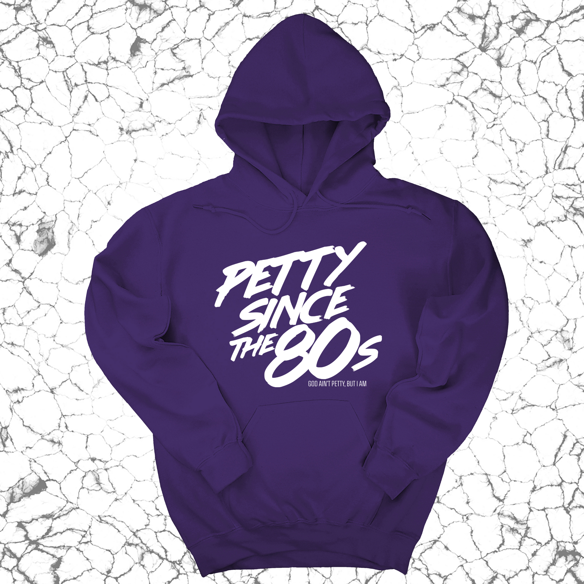 Petty Since the 80s Unisex Hoodie-Hoodie-The Original God Ain't Petty But I Am