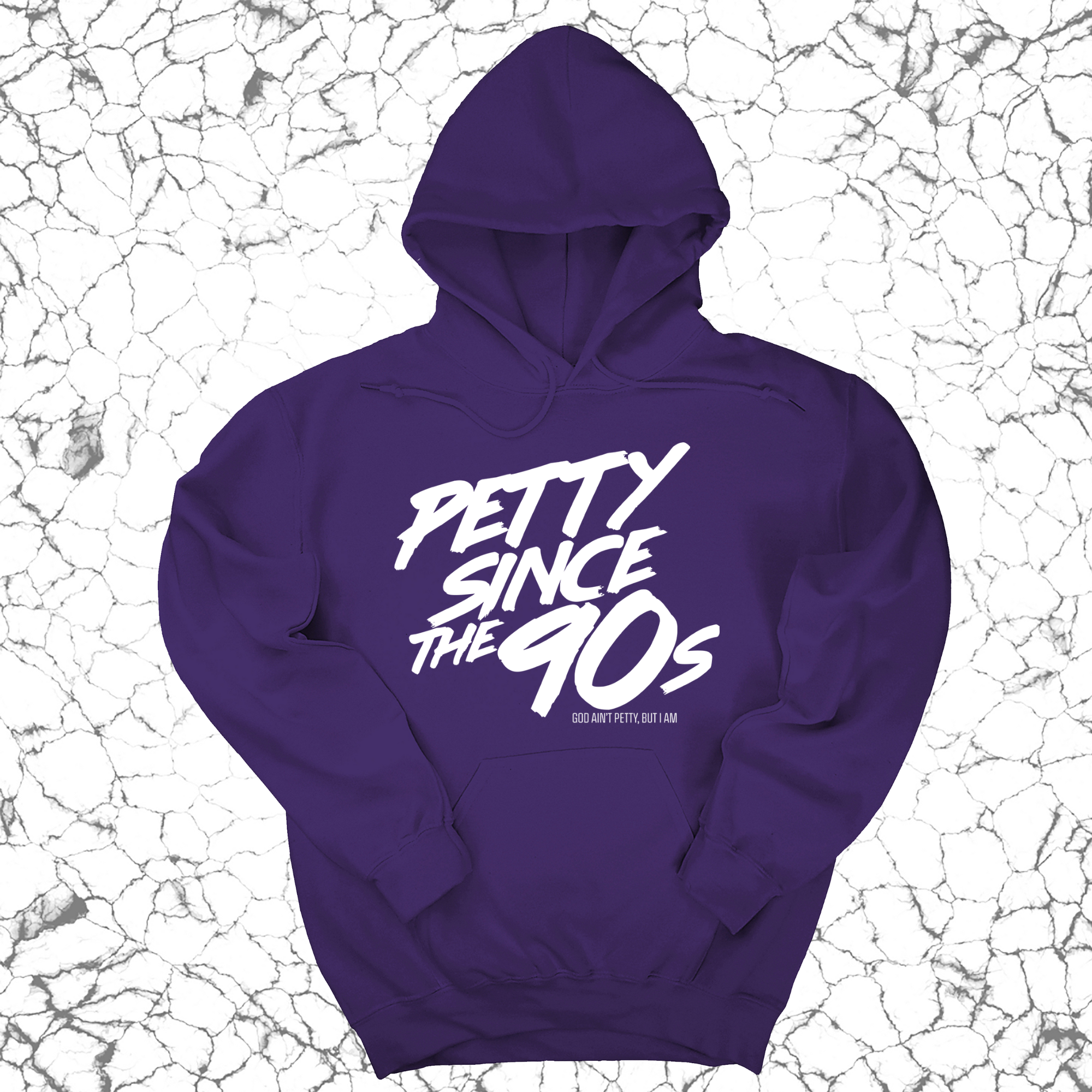 Petty Since the 90s Unisex Hoodie-Hoodie-The Original God Ain't Petty But I Am