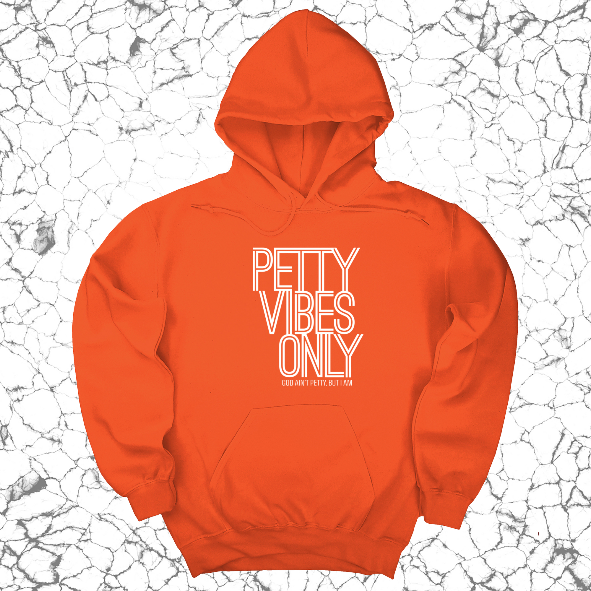 Petty Vibes Only Unisex Hoodie-Hoodie-The Original God Ain't Petty But I Am