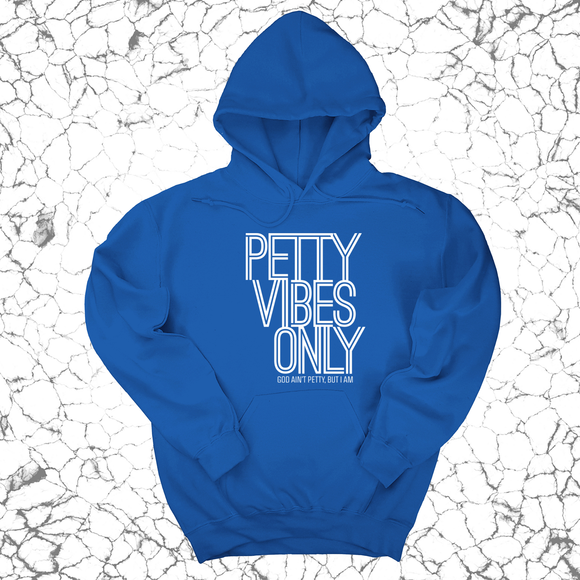 Petty Vibes Only Unisex Hoodie-Hoodie-The Original God Ain't Petty But I Am