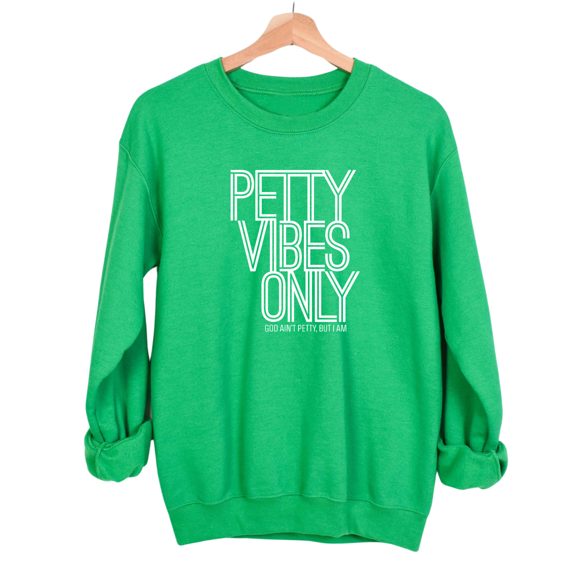 Petty Vibes Only Unisex Sweatshirt-Sweatshirt-The Original God Ain't Petty But I Am