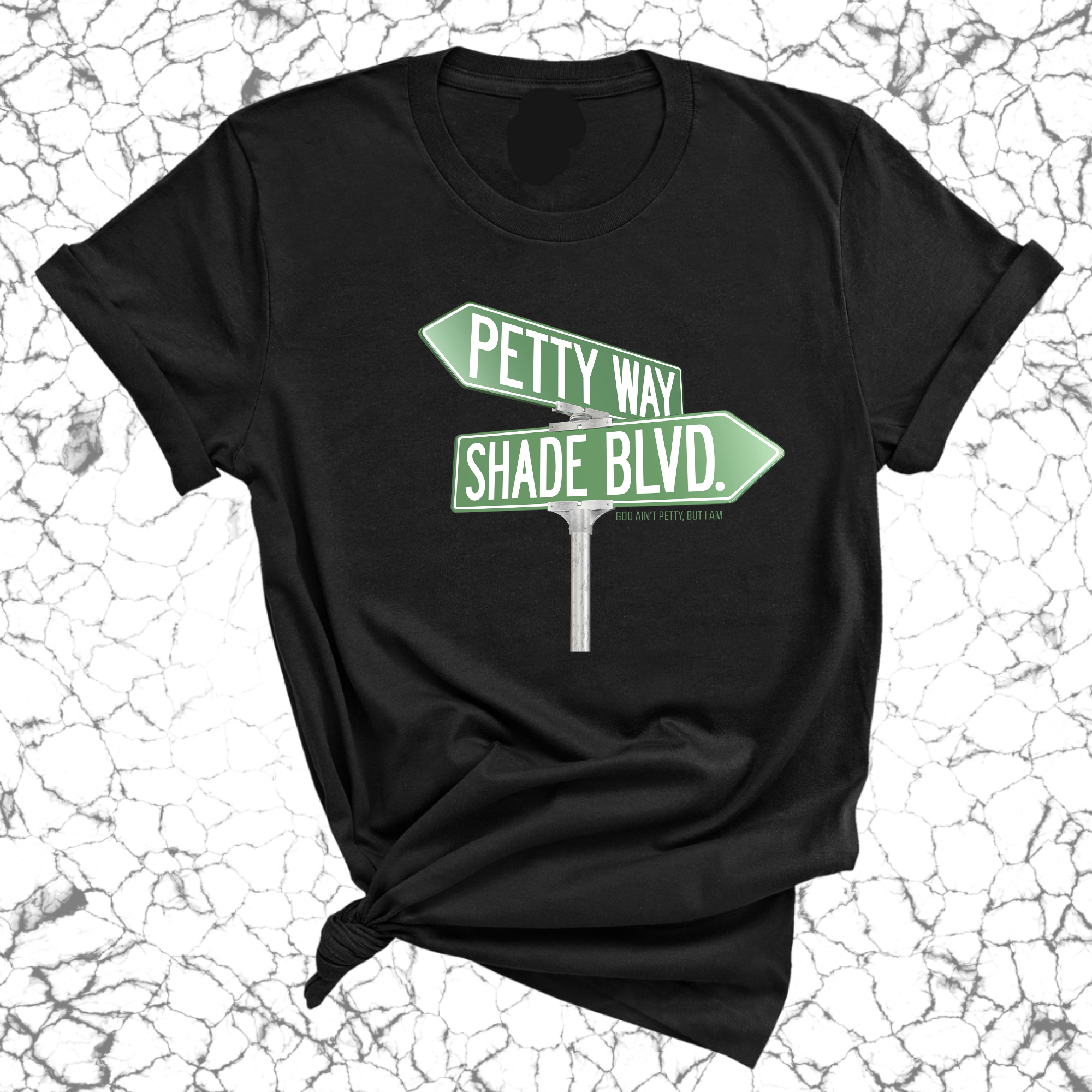 Petty Way: Shade Blvd Unisex Tee-T-Shirt-The Original God Ain't Petty But I Am