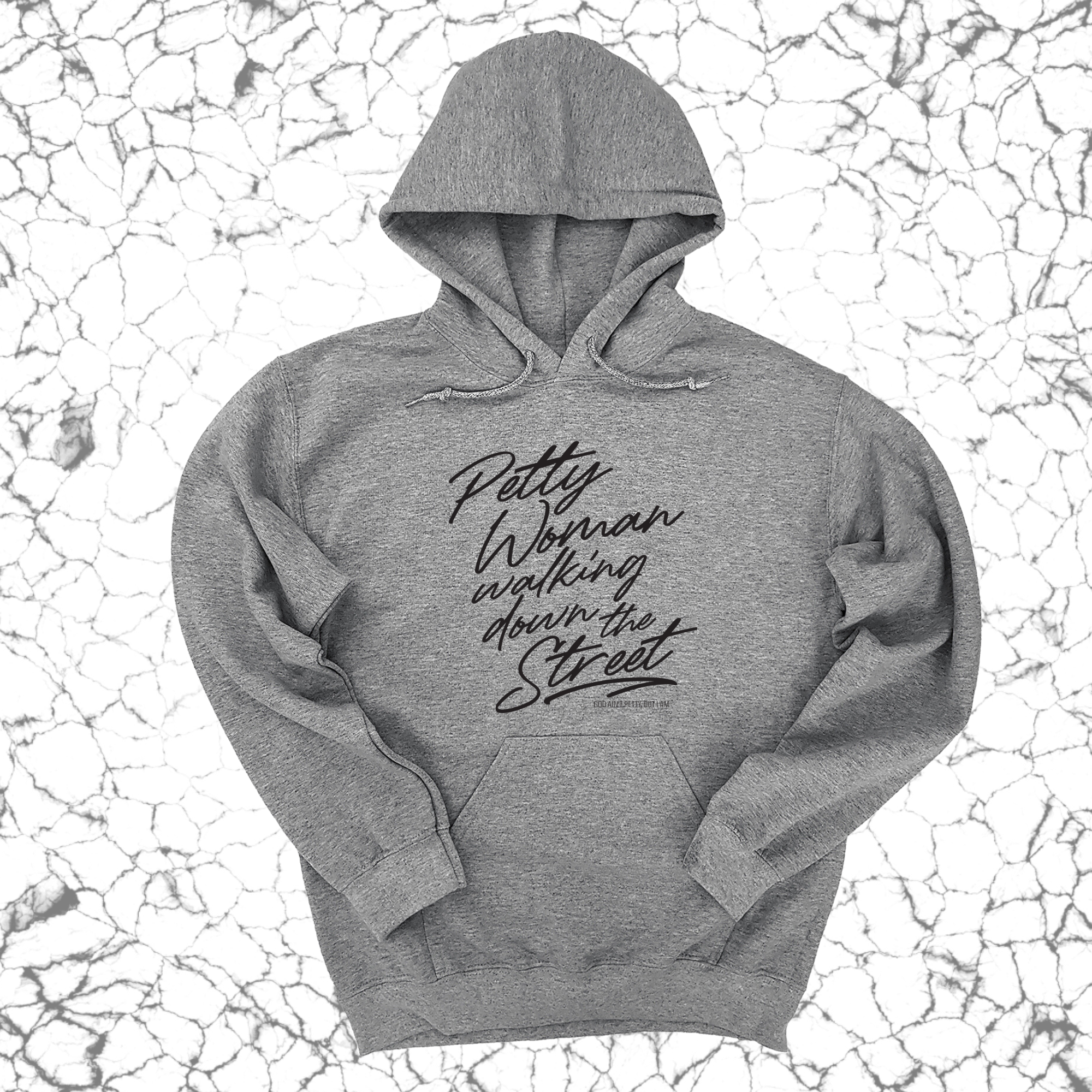 Petty Woman Walking Down The Street Unsisex Hoodie-Hoodie-The Original God Ain't Petty But I Am