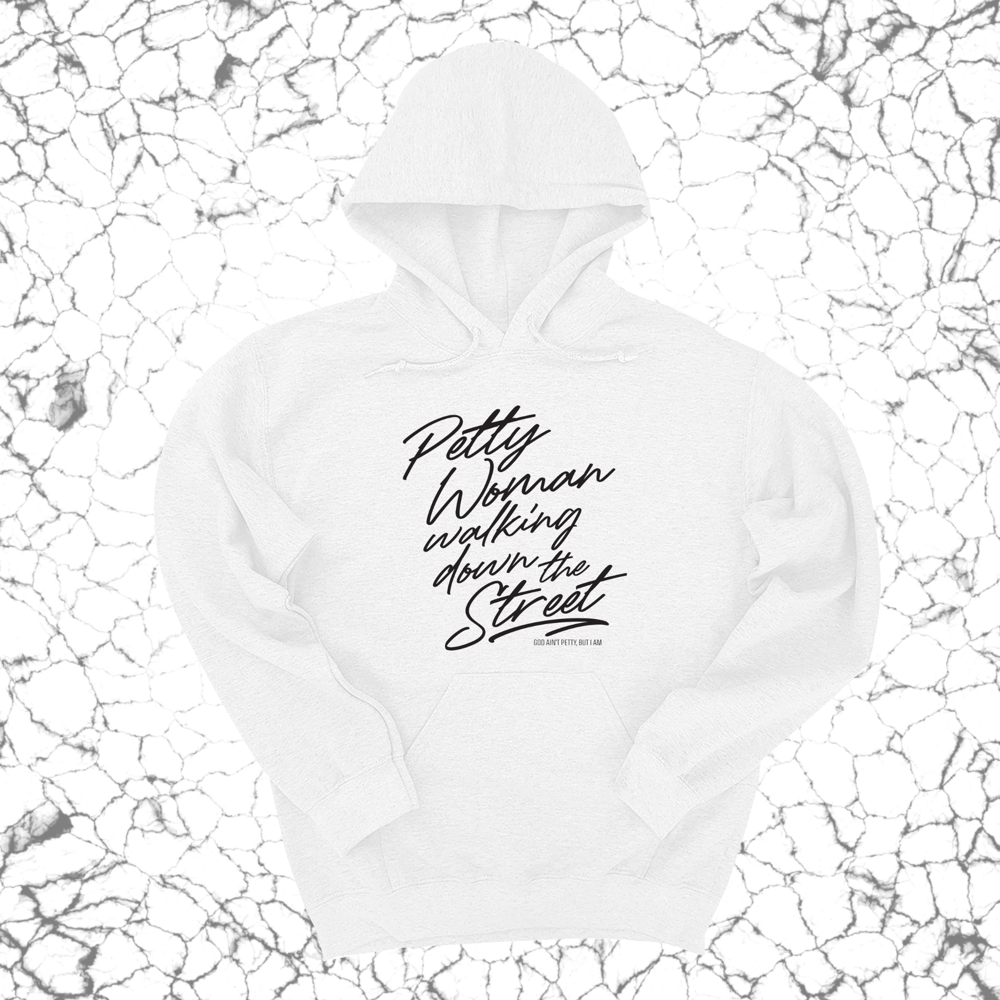 Petty Woman Walking Down The Street Unsisex Hoodie-Hoodie-The Original God Ain't Petty But I Am