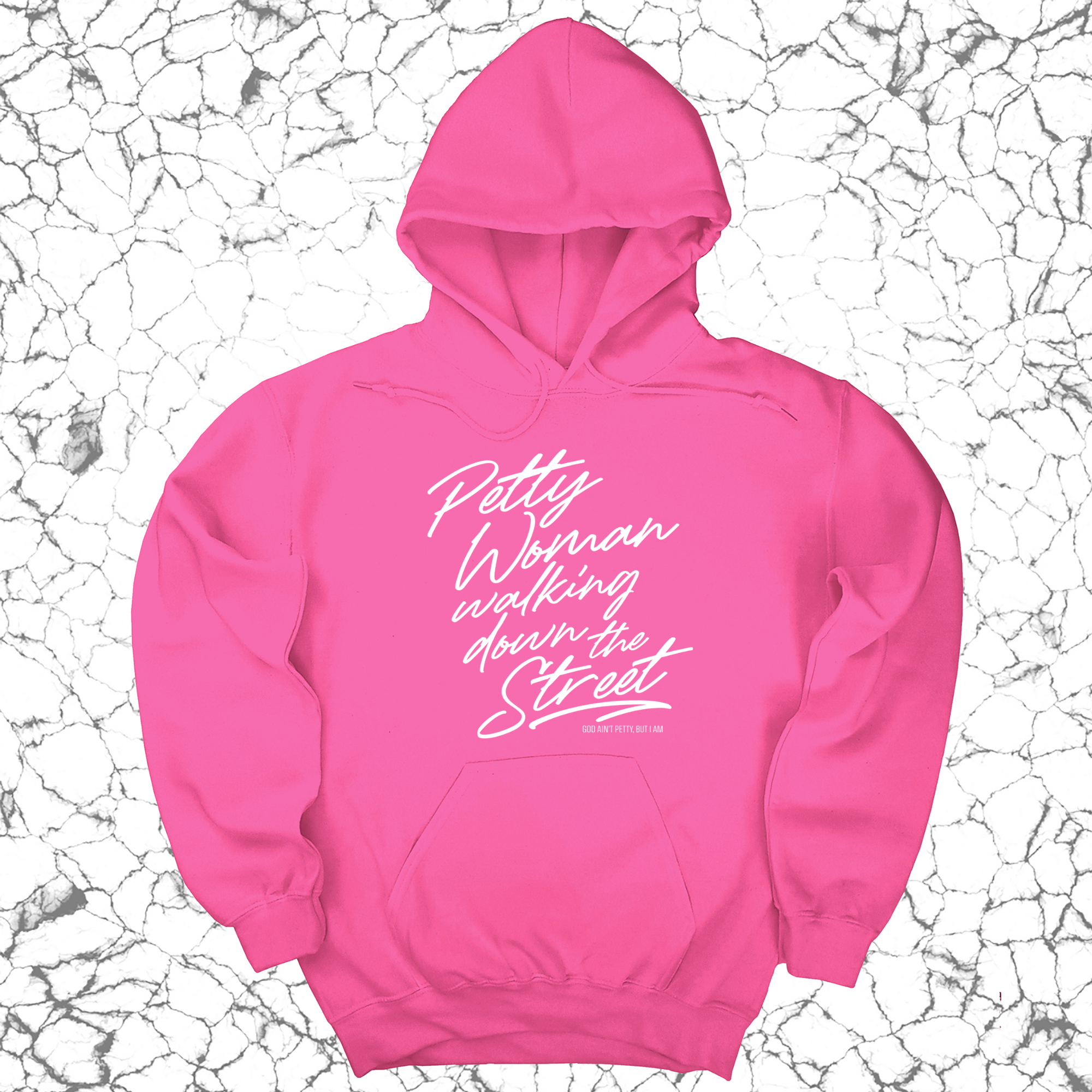 Petty Woman Walking Down The Street Unsisex Hoodie-Hoodie-The Original God Ain't Petty But I Am