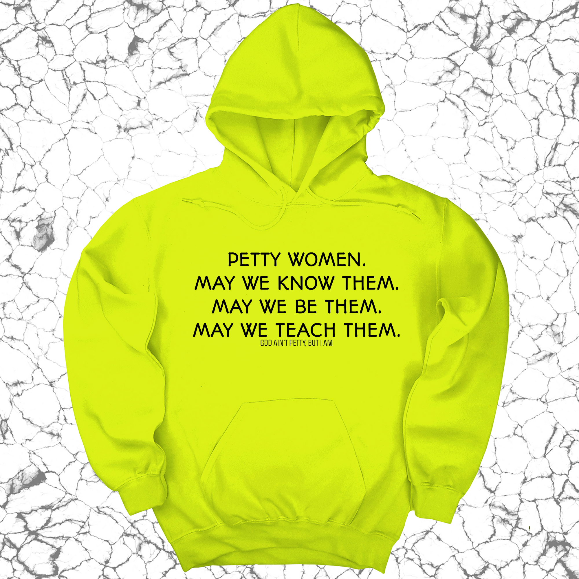 Petty Women May We Know Them Unisex Hoodie-Hoodie-The Original God Ain't Petty But I Am