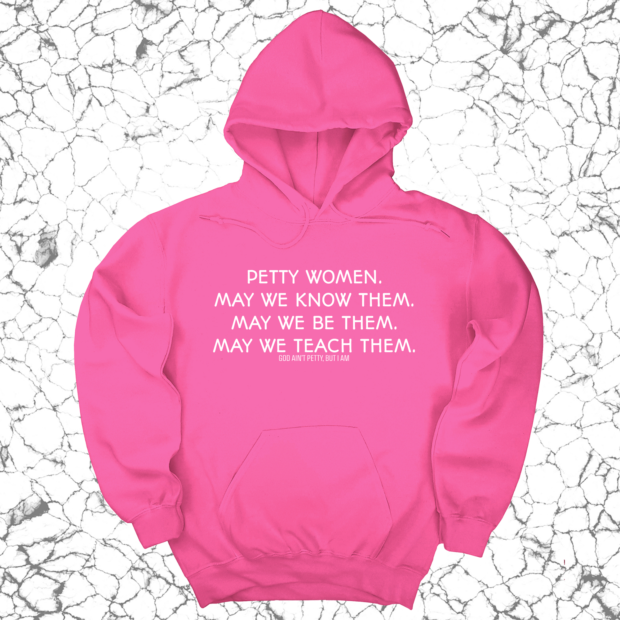 Petty Women May We Know Them Unisex Hoodie-Hoodie-The Original God Ain't Petty But I Am