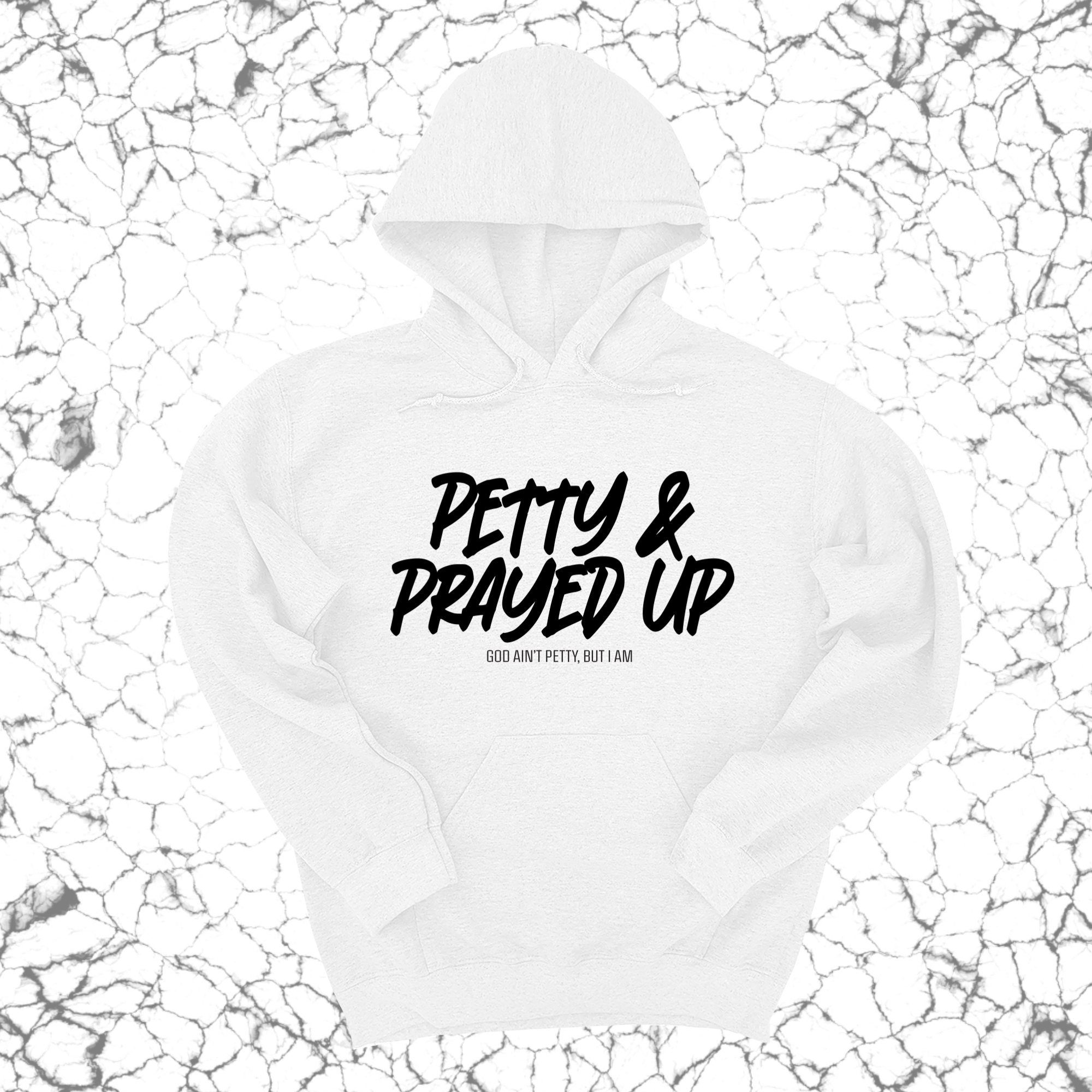 Petty and Prayed Up Unisex Hoodie-Hoodie-The Original God Ain't Petty But I Am