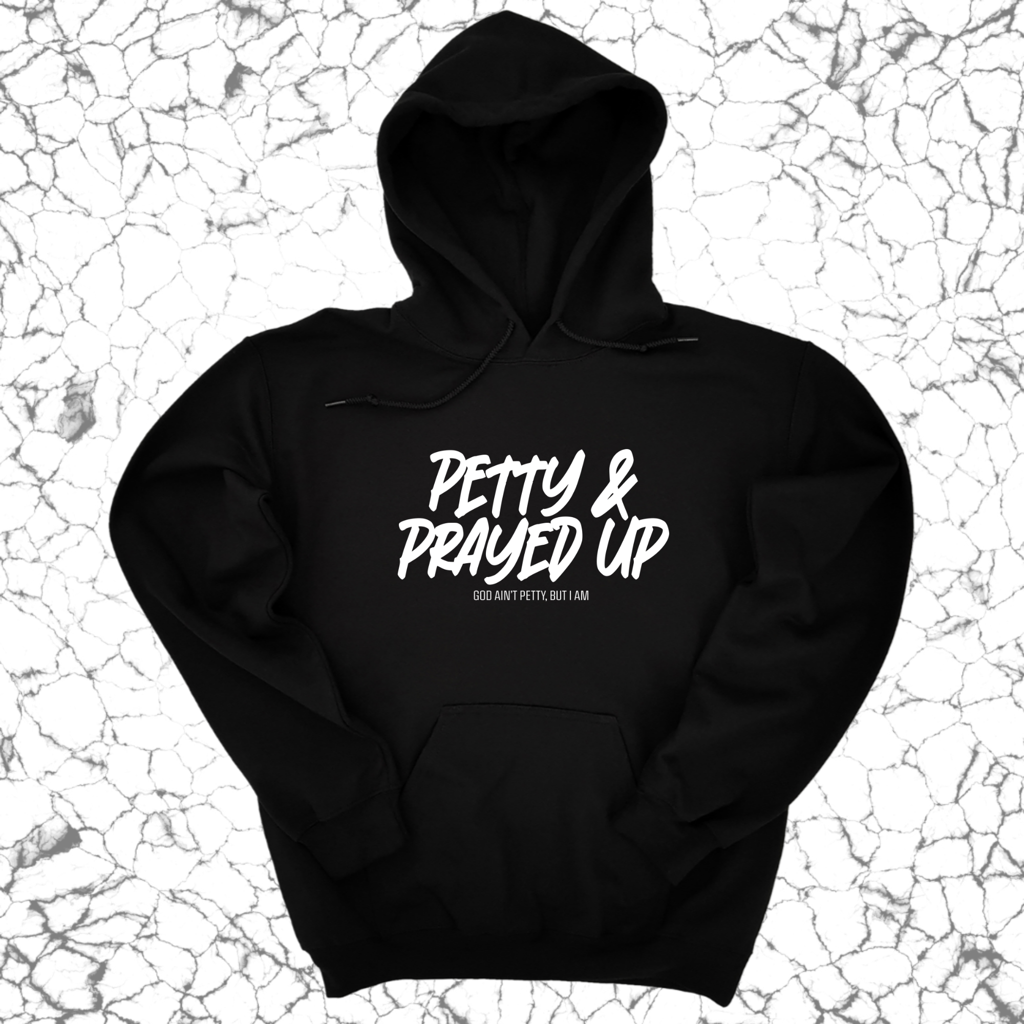 Petty and Prayed Up Unisex Hoodie-Hoodie-The Original God Ain't Petty But I Am