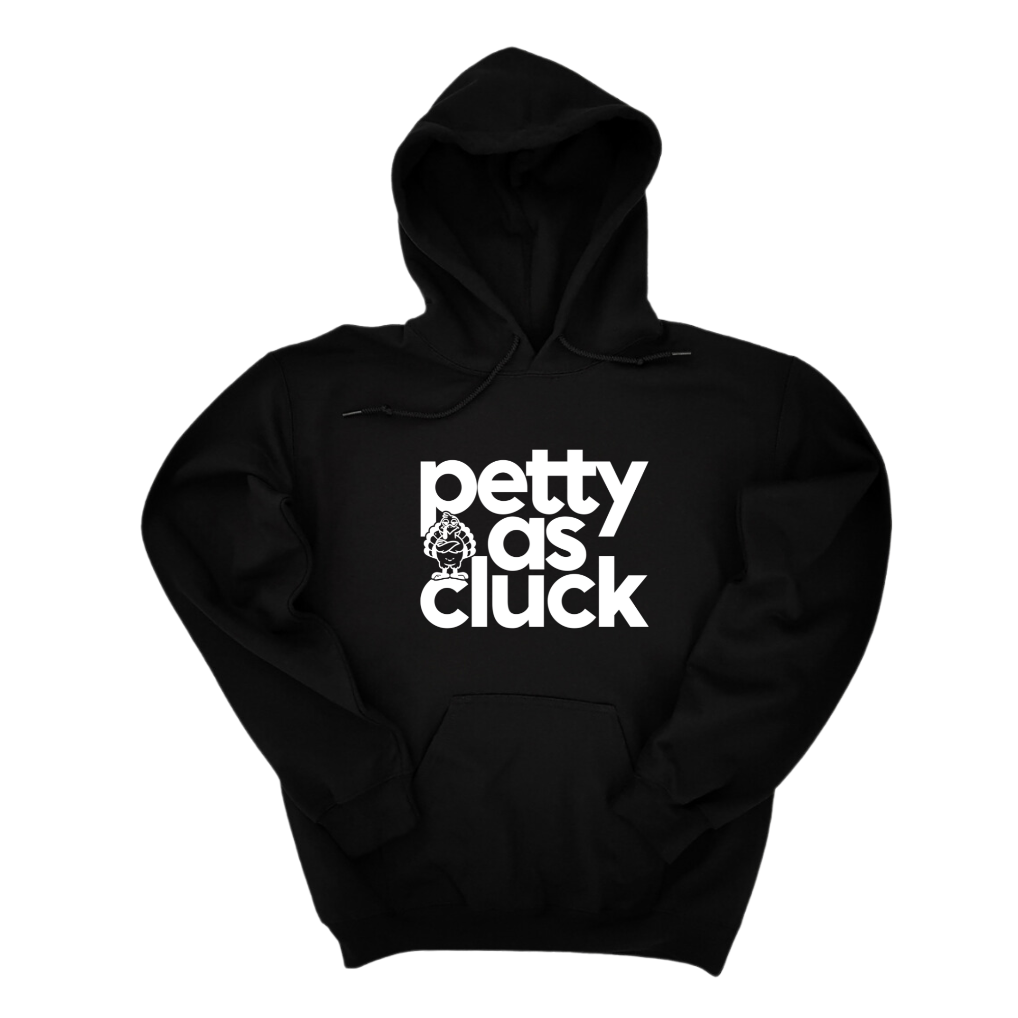 Petty as Cluck Unisex Hoodie-Hoodie-The Original God Ain't Petty But I Am