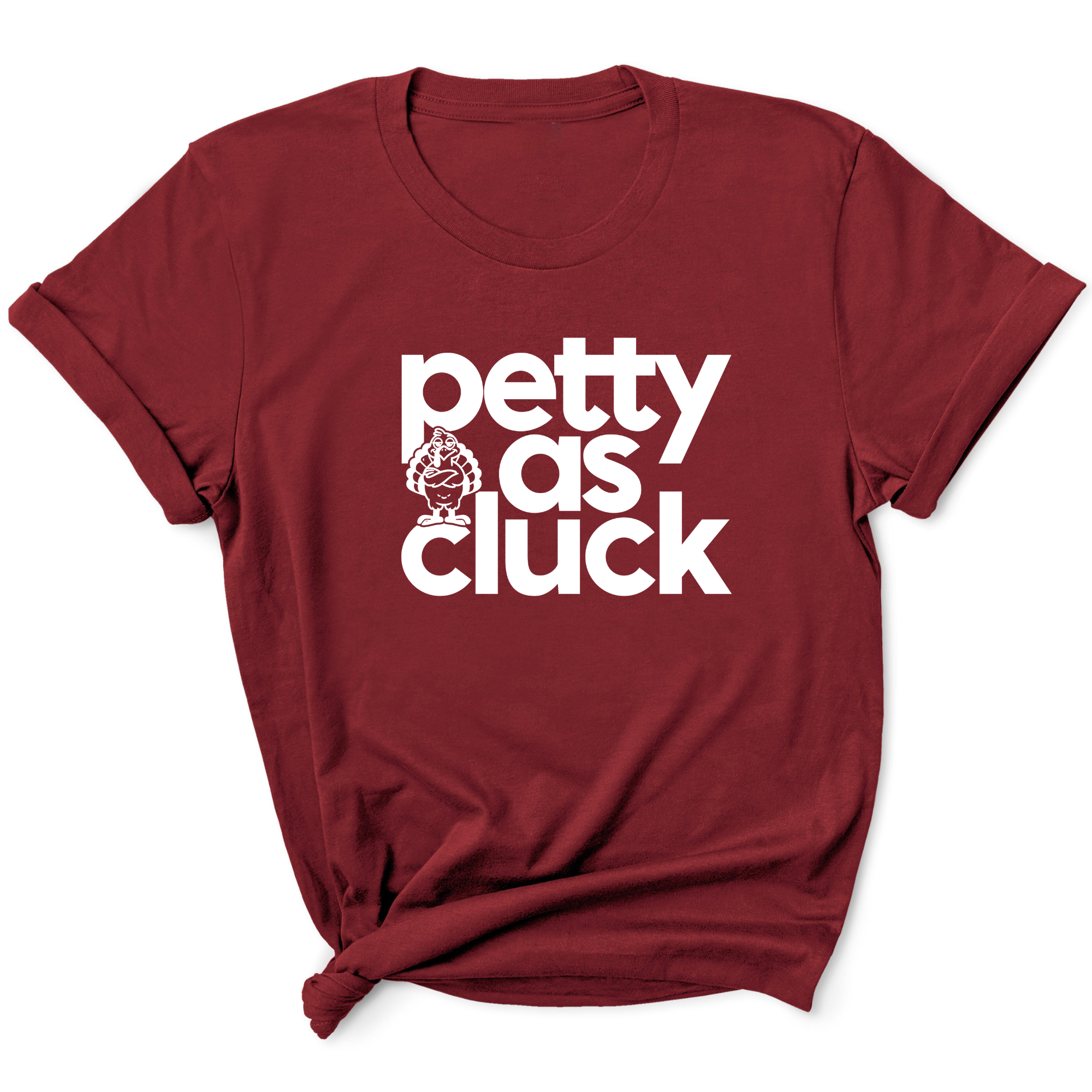 Petty as Cluck Unisex tee-T-Shirt-The Original God Ain't Petty But I Am