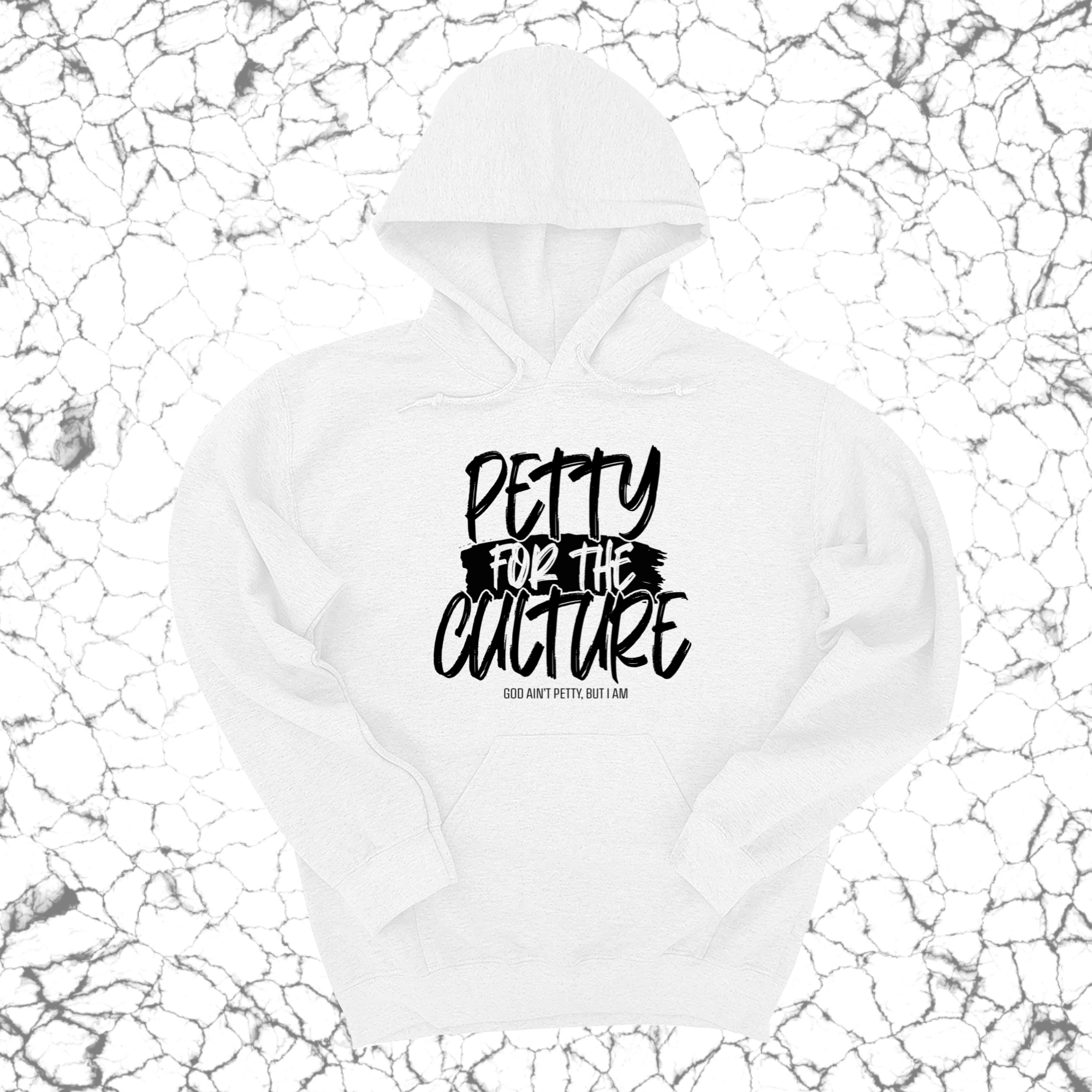 Petty for the culture Unisex Hoodie-Hoodie-The Original God Ain't Petty But I Am