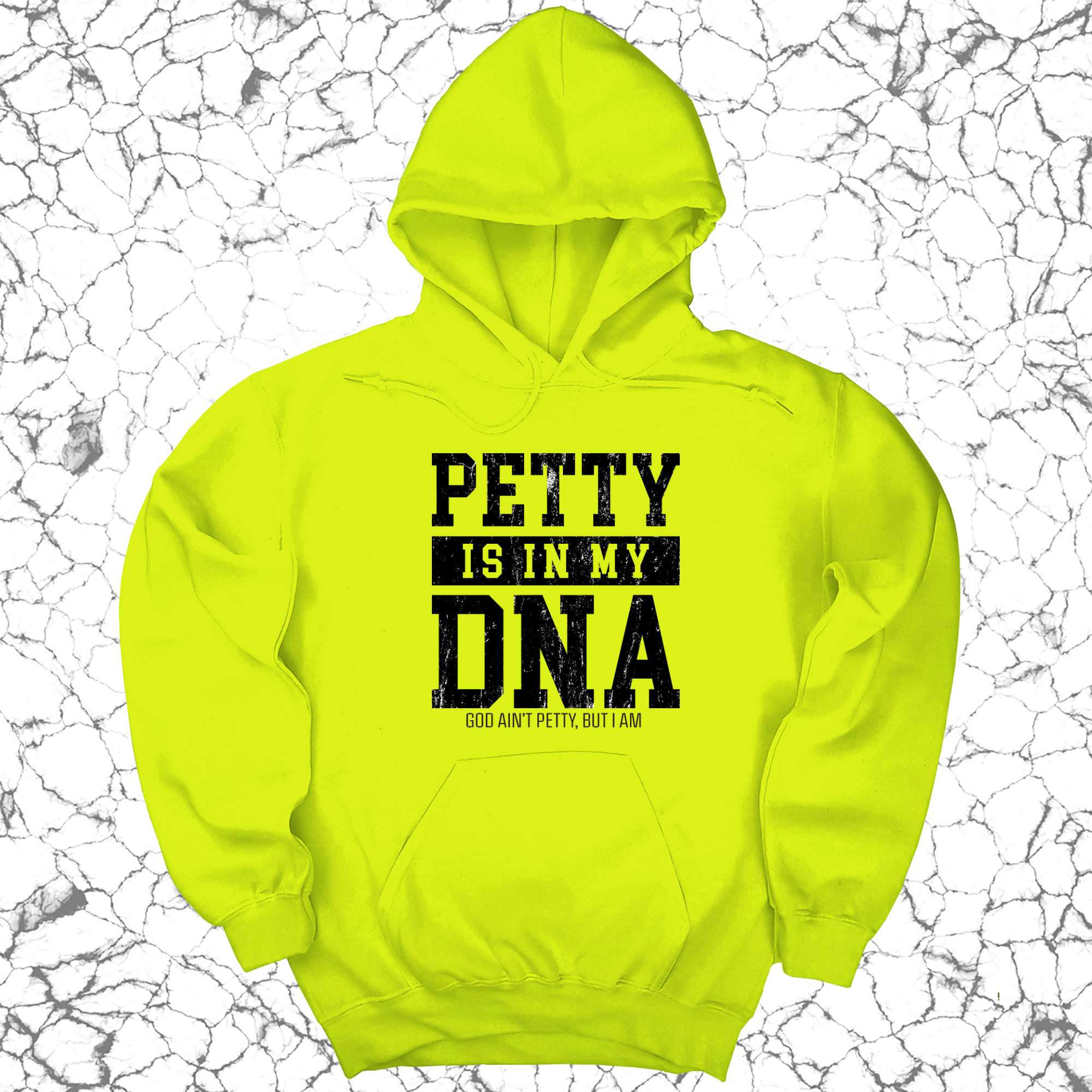 Petty is in my DNA Unisex Hoodie-Hoodie-The Original God Ain't Petty But I Am